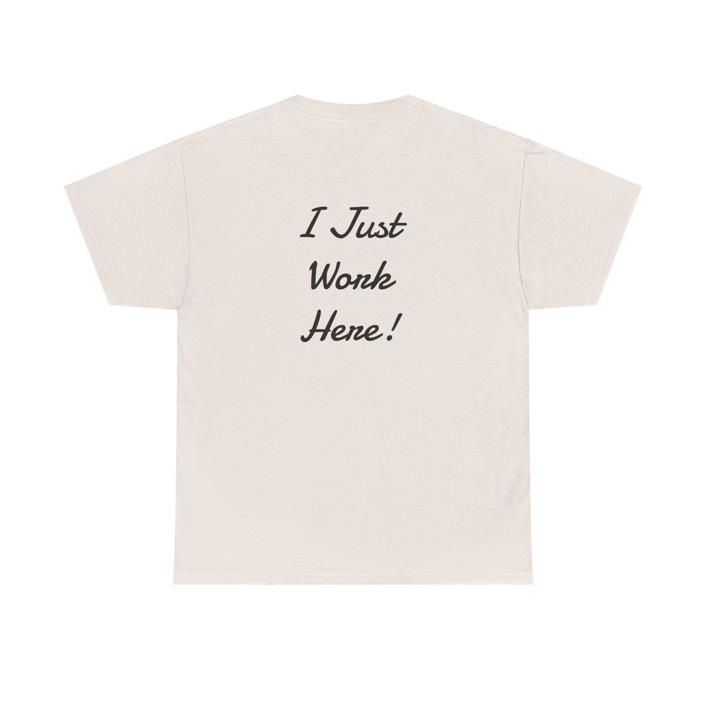 Funny Graphic Tee, Quirky T-Shirt, Unisex Humor Shirt, Gift for Coworkers, Office Wear, Casual Fun Apparel