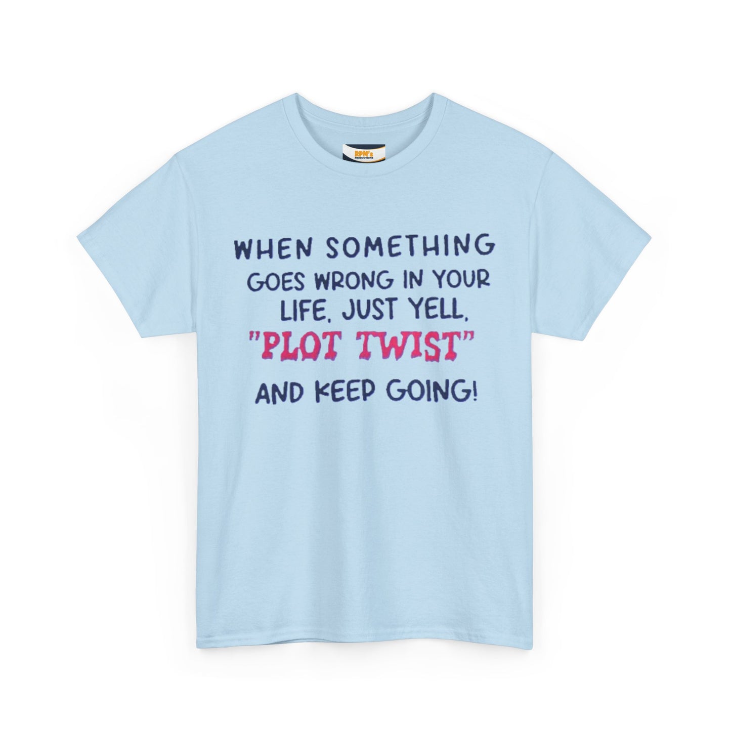 Motivational Quote T-Shirt: "Plot Twist" Inspiration Tee, Funny Gift, Casual Wear, Unisex Cotton Tee, uplifting apparel