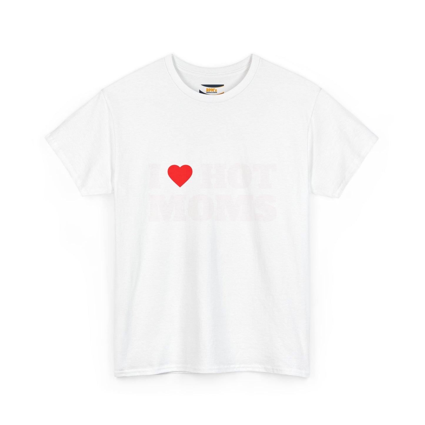 I LOVE HOT MOMS Unisex Heavy Cotton Tee