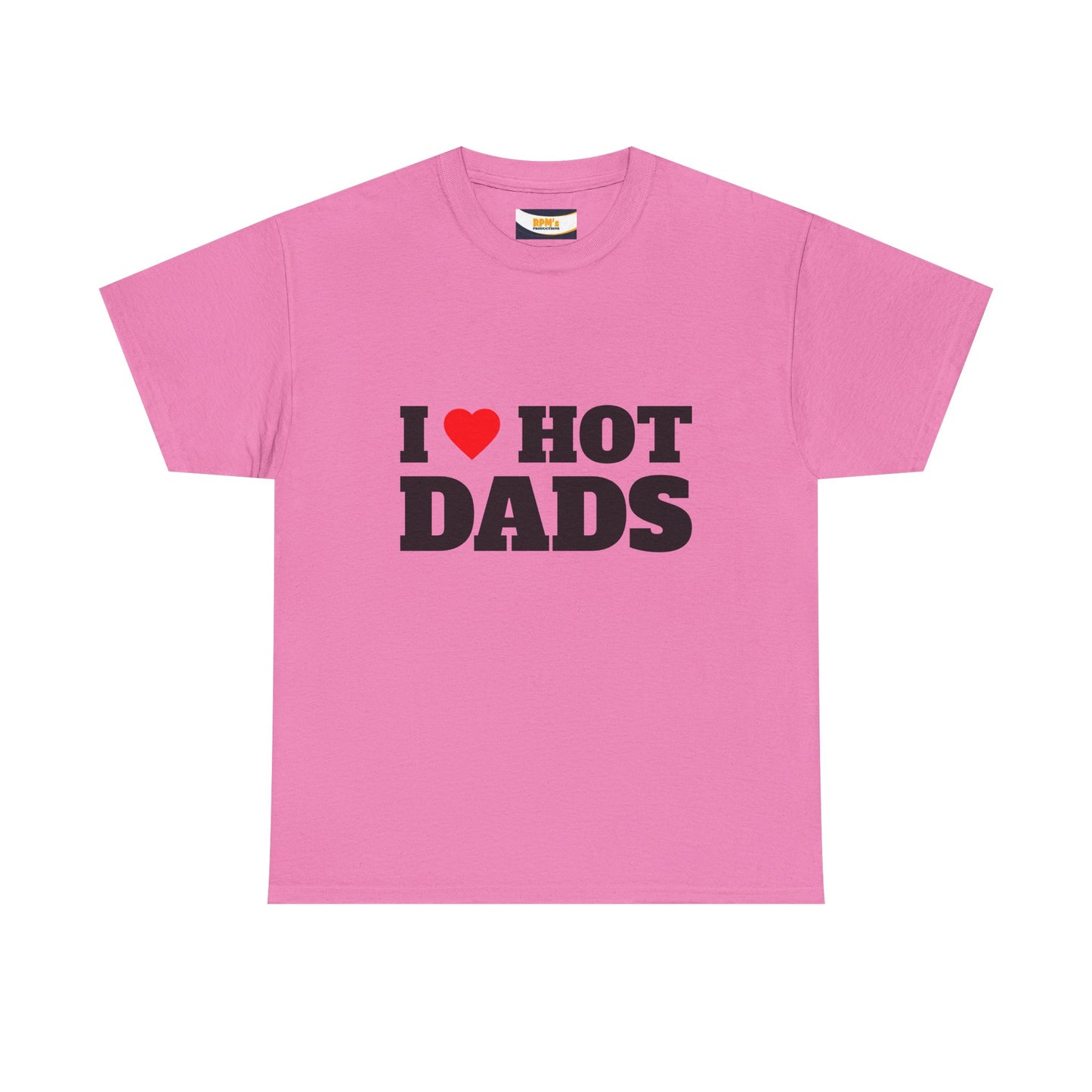 I LOVE HOT DADS Unisex Heavy Cotton Tee