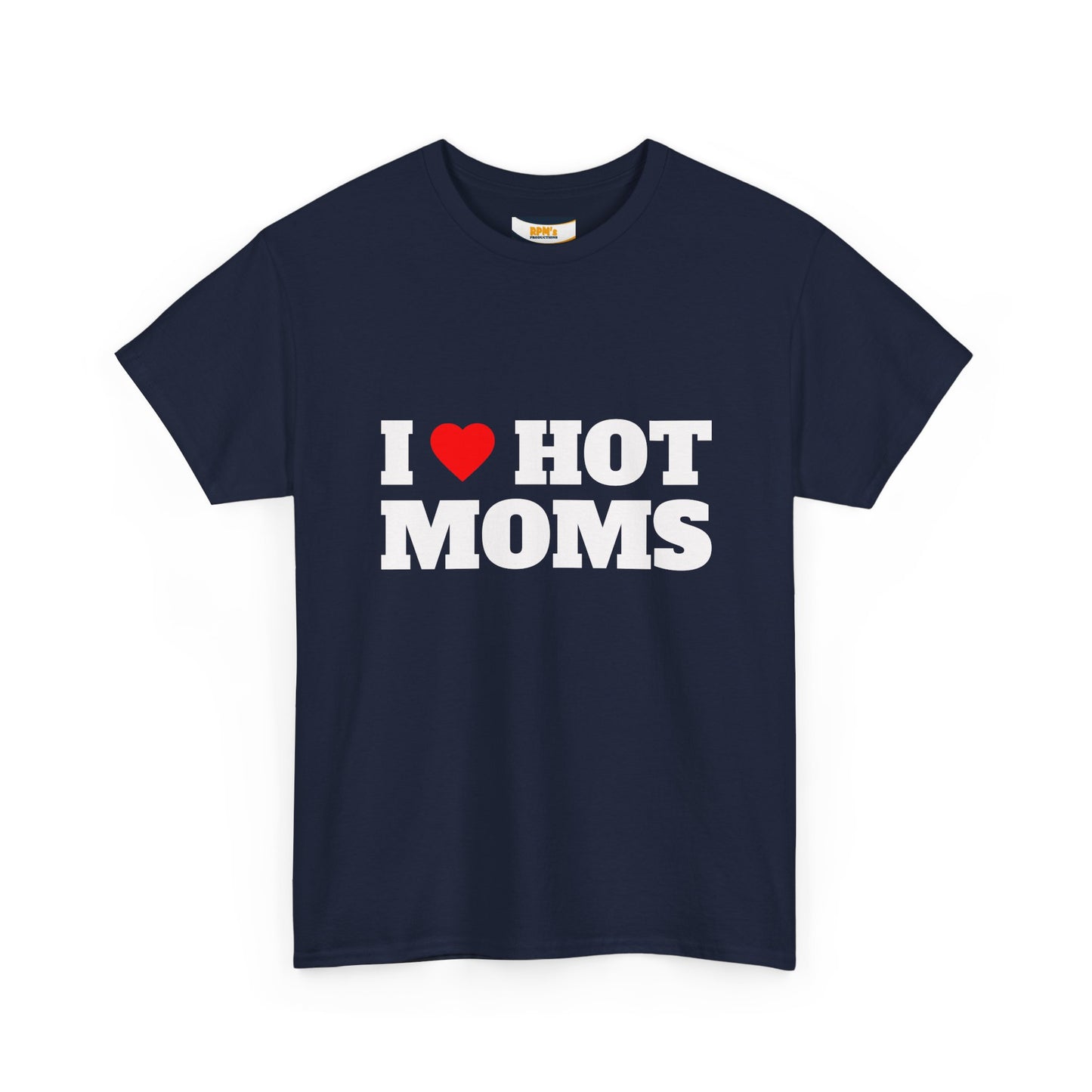 I LOVE HOT MOMS Unisex Heavy Cotton Tee