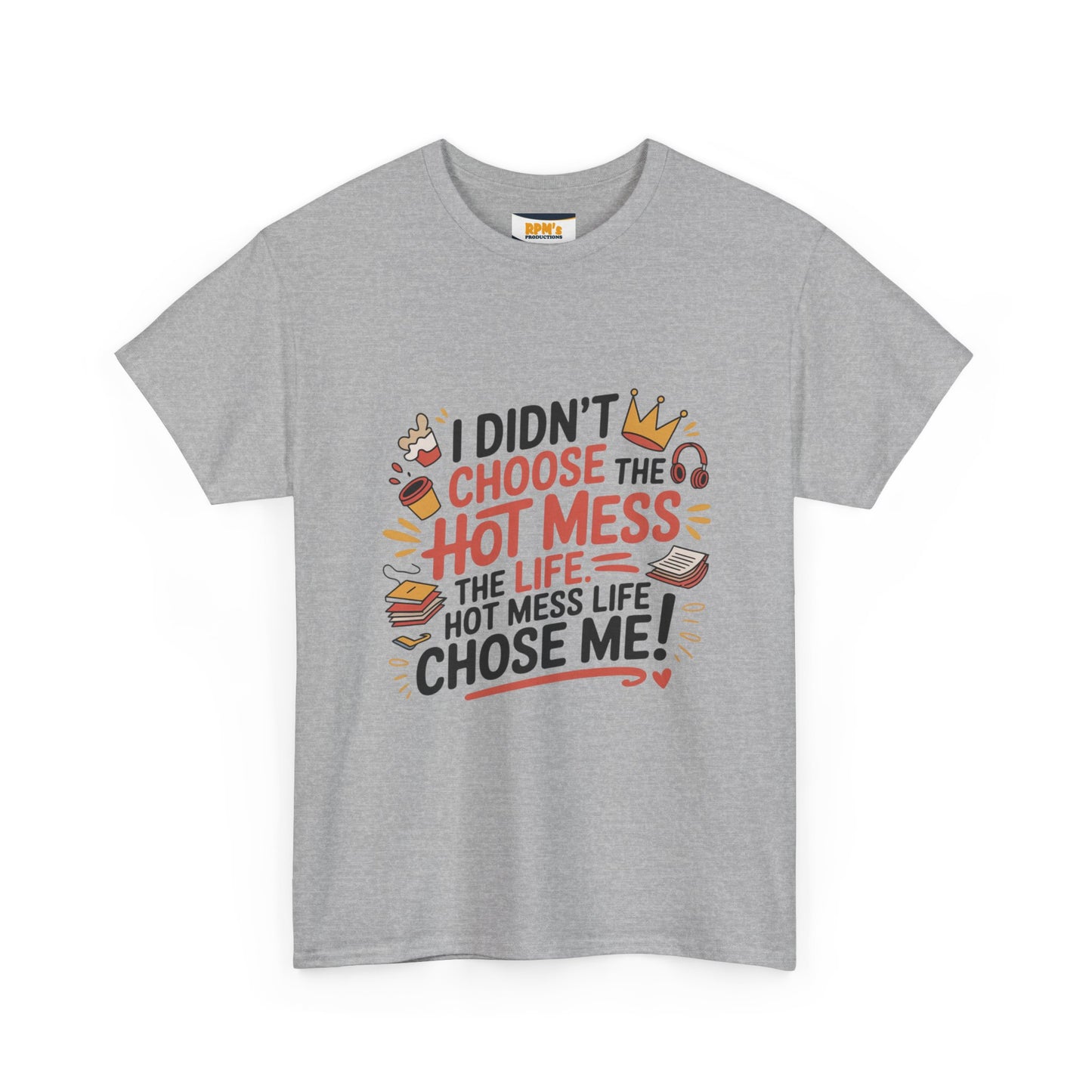 Hot Mess Unisex T-Shirt - Fun Casual Tee, Gift for Friends, Everyday Wear, Funny Quote Shirt, Birthday Gift, Humor Apparel
