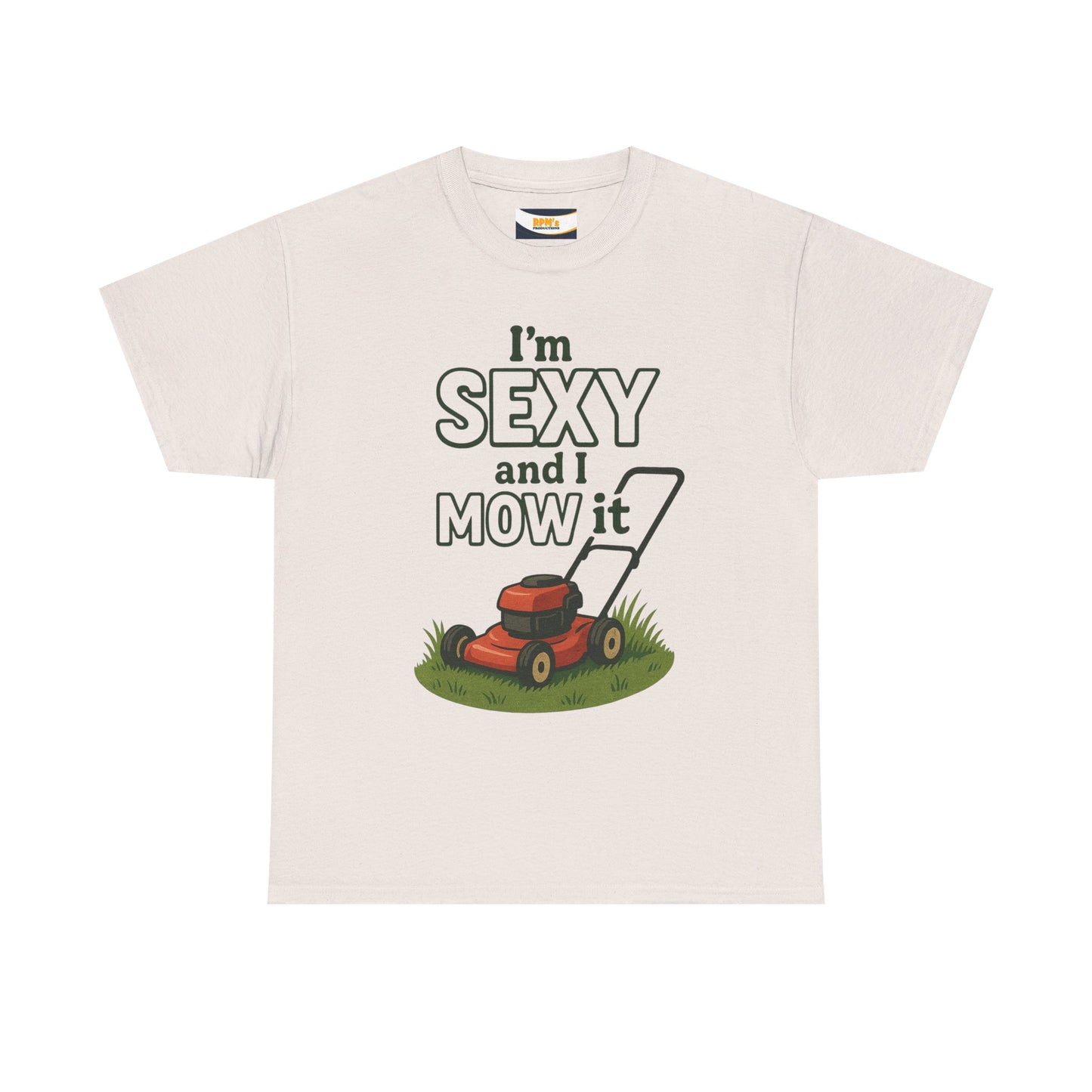I'm Sexy and I Mow It Tee, Funny Gardening Shirt, Gift for Lawn Lovers, Unisex Cotton Tee, Perfect for Father's Day