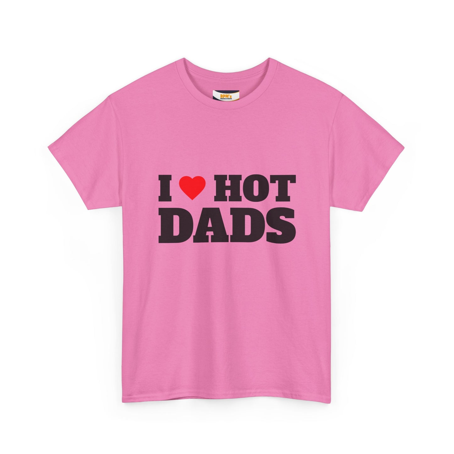 I LOVE HOT DADS Unisex Heavy Cotton Tee