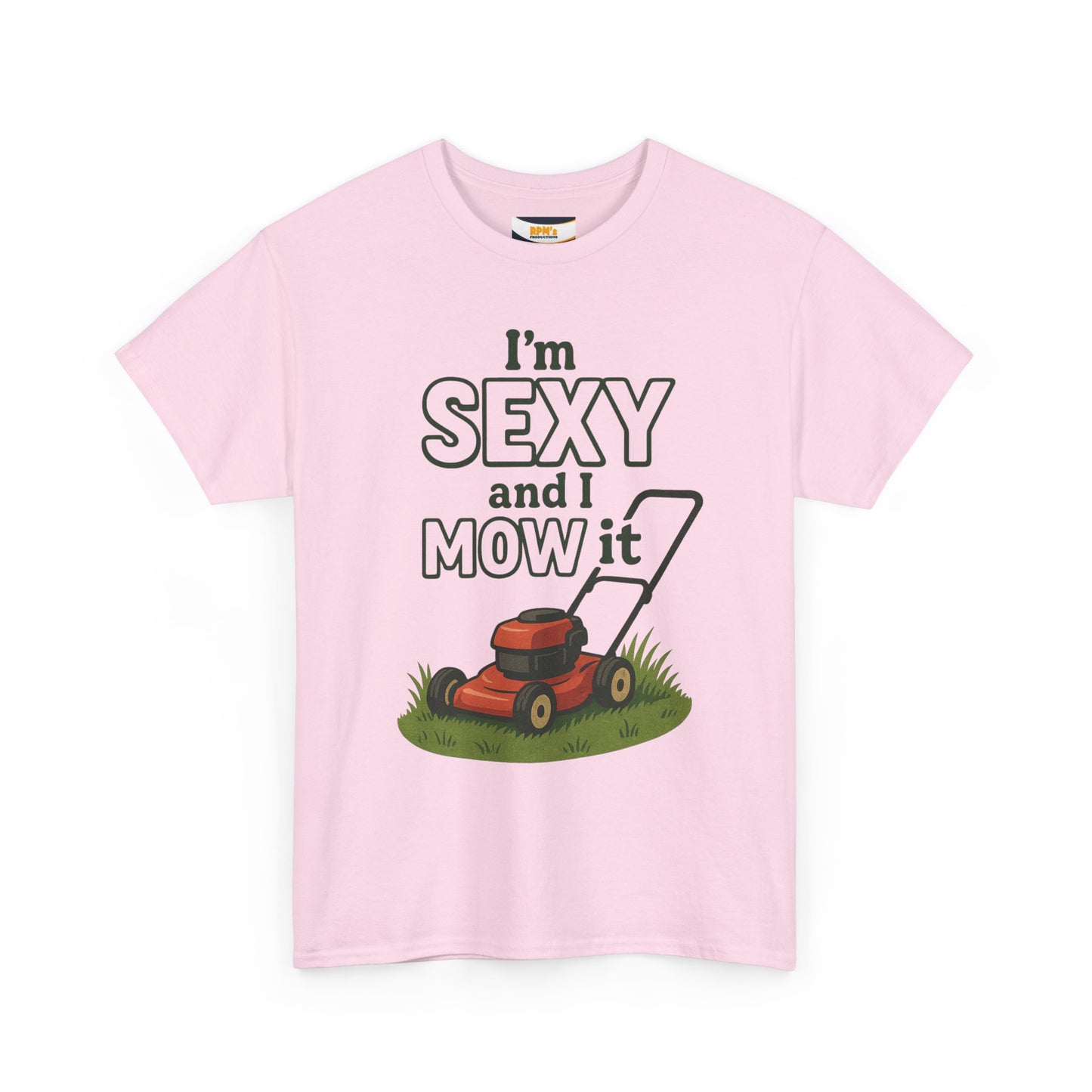 I'm Sexy and I Mow It Tee, Funny Gardening Shirt, Gift for Lawn Lovers, Unisex Cotton Tee, Perfect for Father's Day