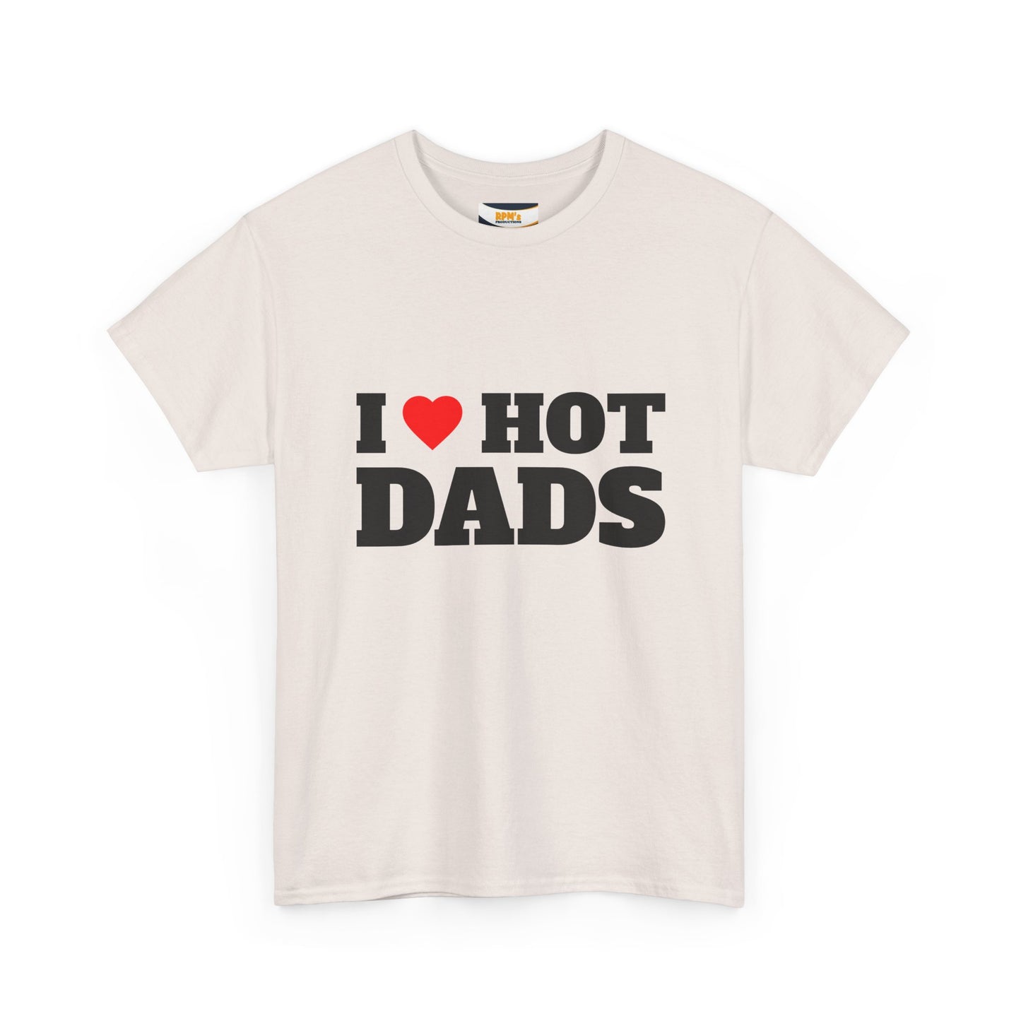 I LOVE HOT DADS Unisex Heavy Cotton Tee