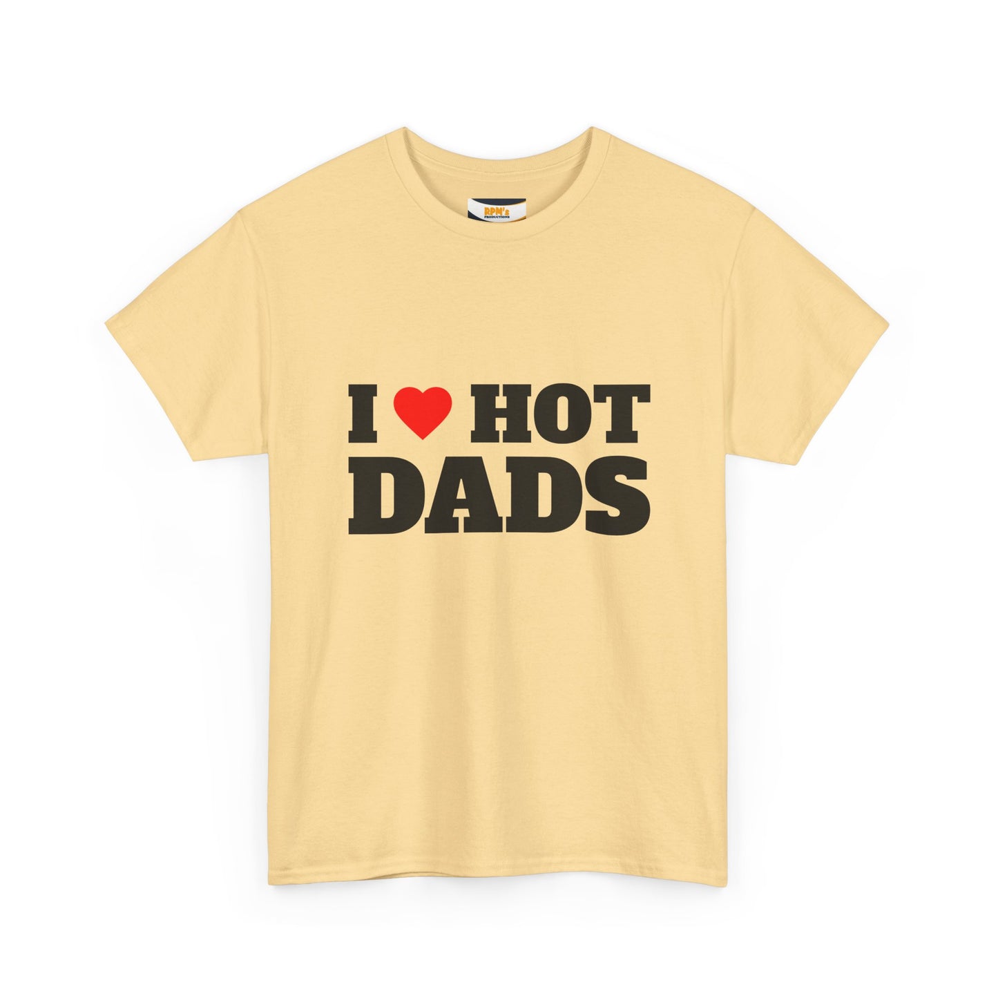 I LOVE HOT DADS Unisex Heavy Cotton Tee