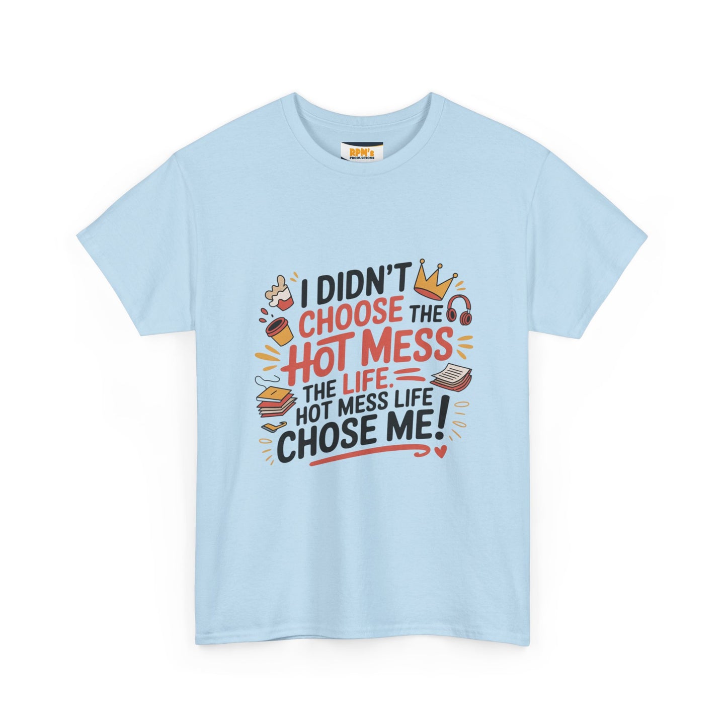 Hot Mess Unisex T-Shirt - Fun Casual Tee, Gift for Friends, Everyday Wear, Funny Quote Shirt, Birthday Gift, Humor Apparel