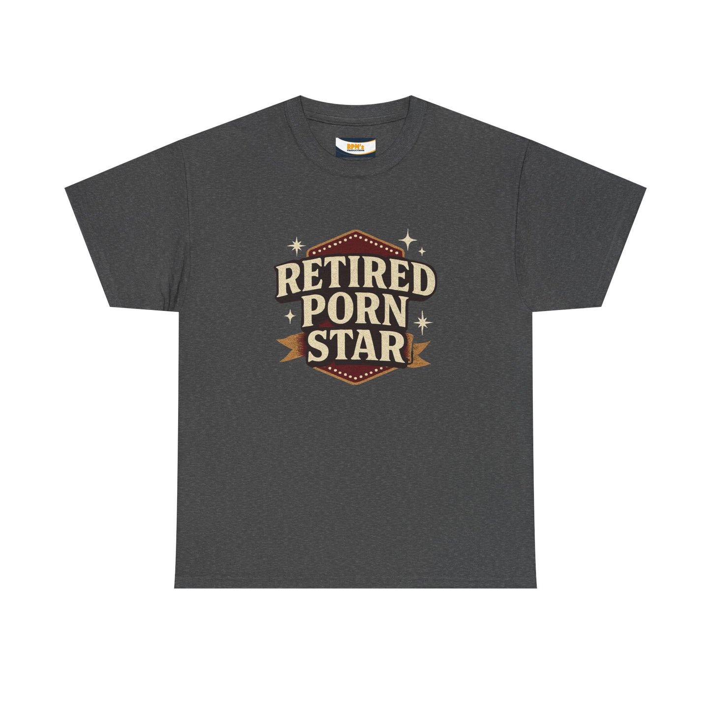 Retired Porn Star Unisex Heavy Cotton Tee, Funny Gift, Party Tee, Humorous Shirt, Adult Humor Apparel, Birthday Present