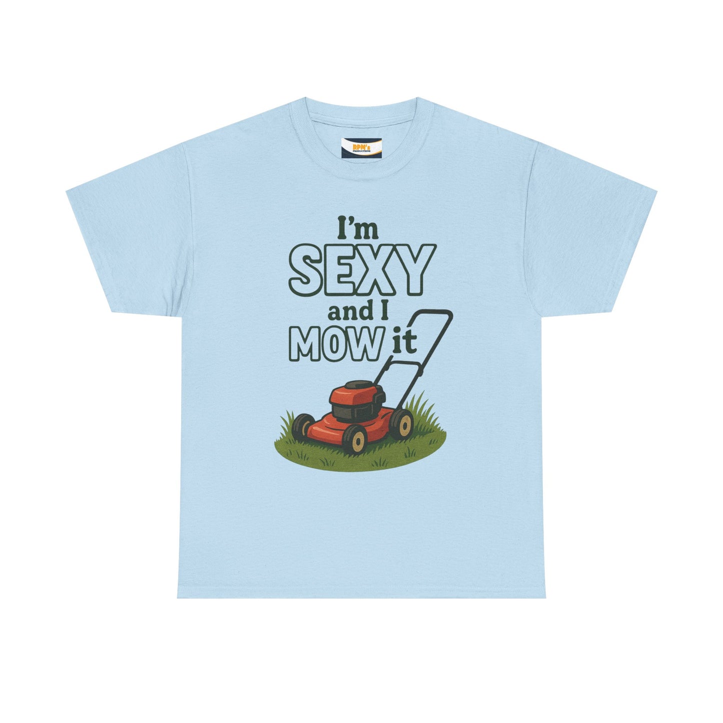 I'm Sexy and I Mow It Tee, Funny Gardening Shirt, Gift for Lawn Lovers, Unisex Cotton Tee, Perfect for Father's Day