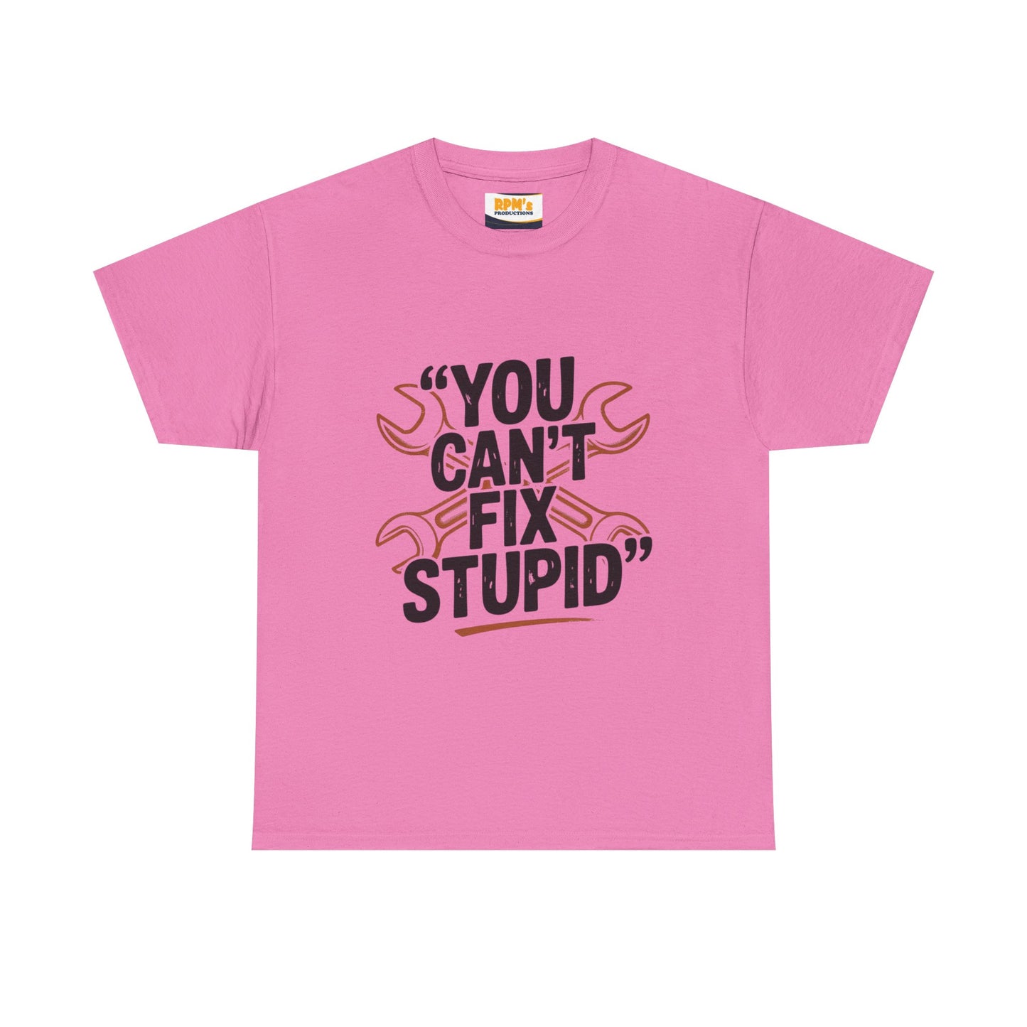 Funny Unisex Heavy Cotton Tee - 'You Can't Fix Stupid' Graphic, Gift for Mechanic, Humor Shirt, Funny Quote Tee, Casual Wear