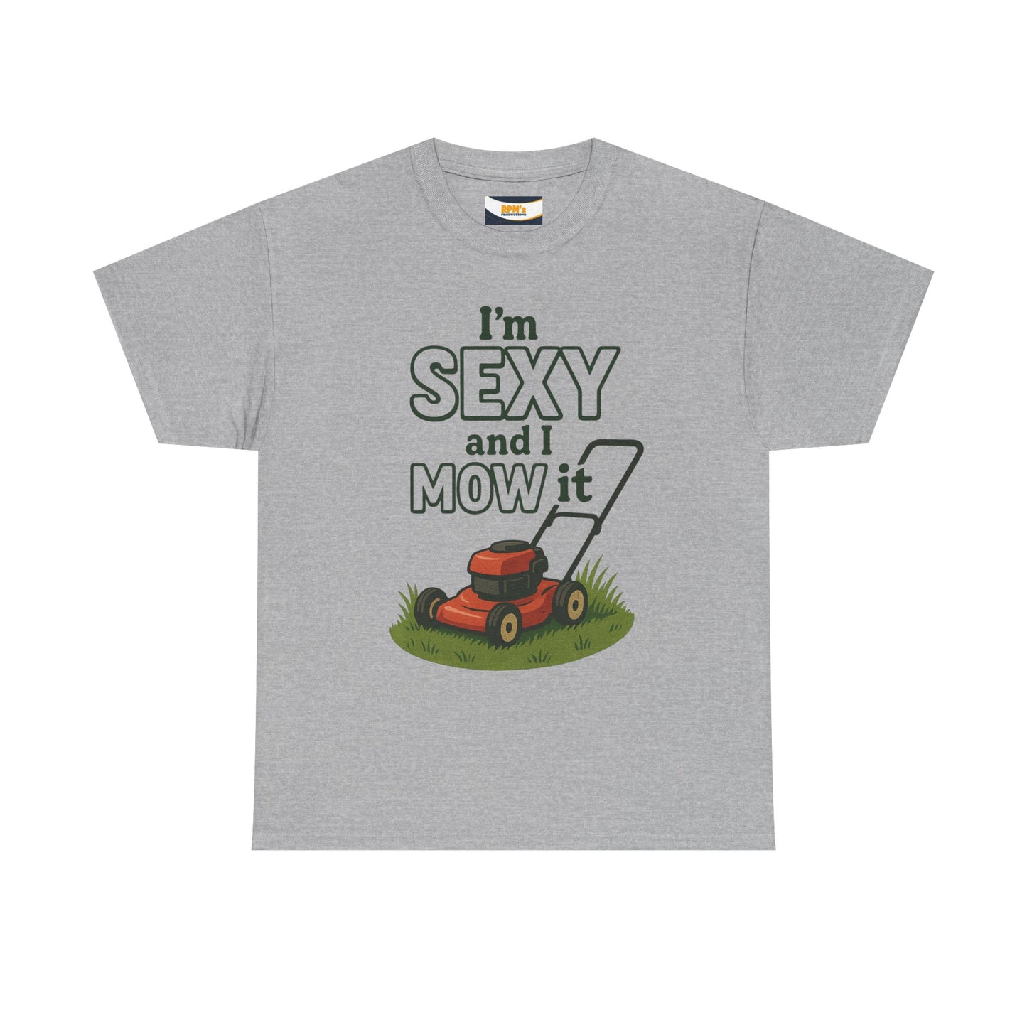 I'm Sexy and I Mow It Tee, Funny Gardening Shirt, Gift for Lawn Lovers, Unisex Cotton Tee, Perfect for Father's Day
