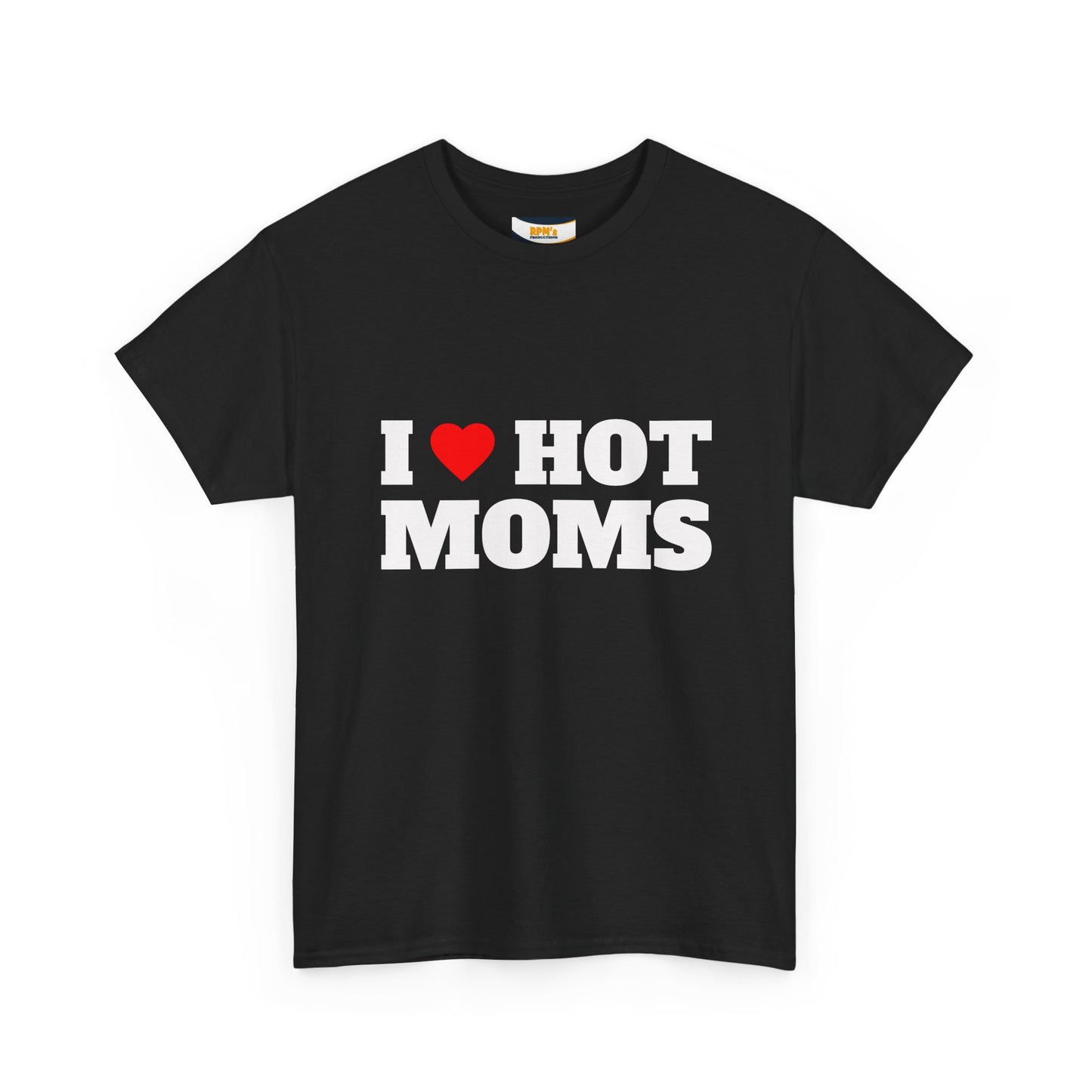 I LOVE HOT MOMS Unisex Heavy Cotton Tee