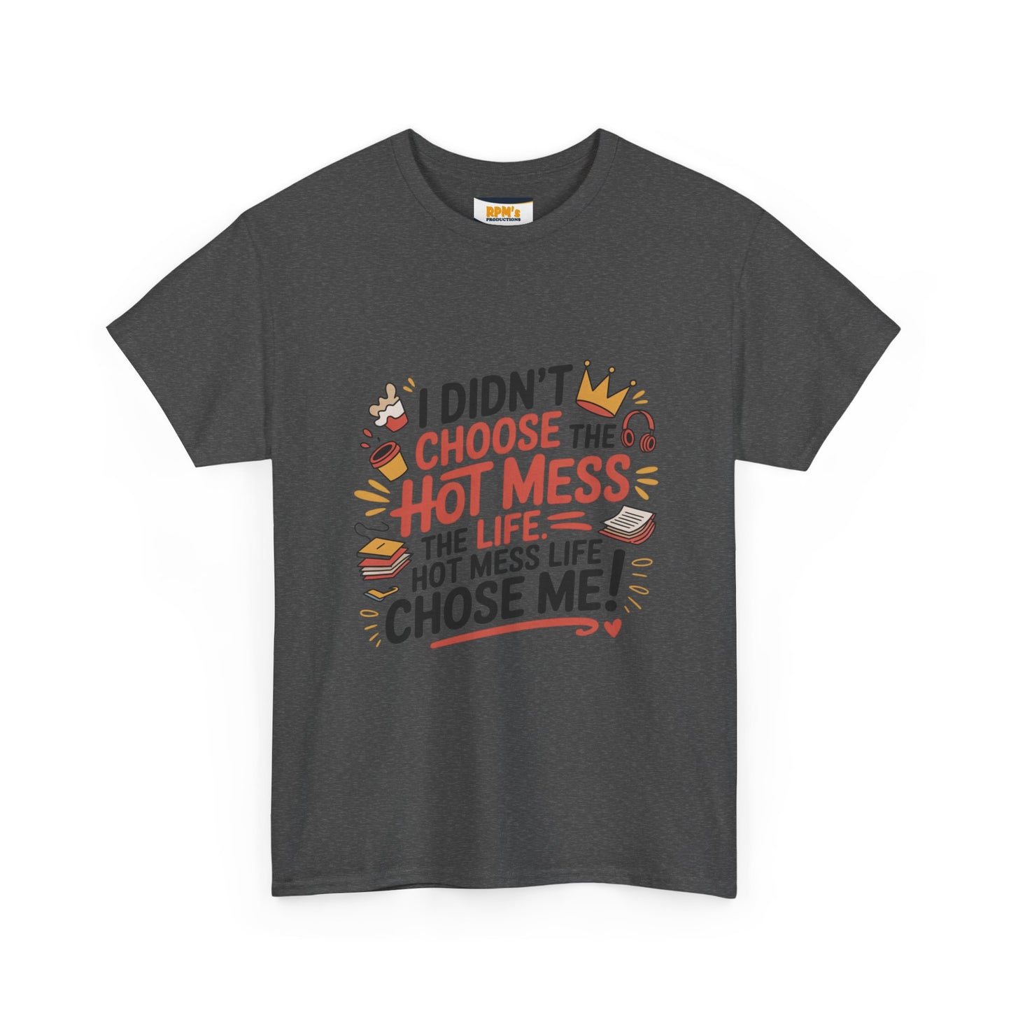 Hot Mess Unisex T-Shirt - Fun Casual Tee, Gift for Friends, Everyday Wear, Funny Quote Shirt, Birthday Gift, Humor Apparel