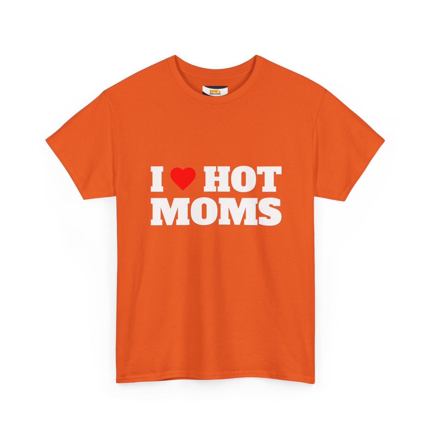 I LOVE HOT MOMS Unisex Heavy Cotton Tee