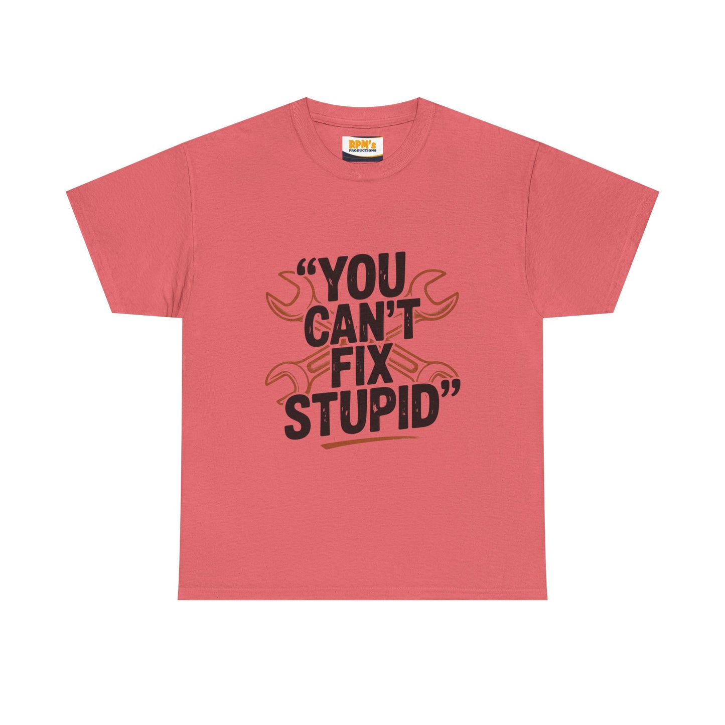 Funny Unisex Heavy Cotton Tee - 'You Can't Fix Stupid' Graphic, Gift for Mechanic, Humor Shirt, Funny Quote Tee, Casual Wear