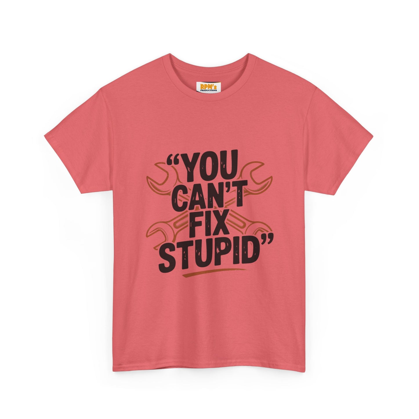 Funny Unisex Heavy Cotton Tee - 'You Can't Fix Stupid' Graphic, Gift for Mechanic, Humor Shirt, Funny Quote Tee, Casual Wear