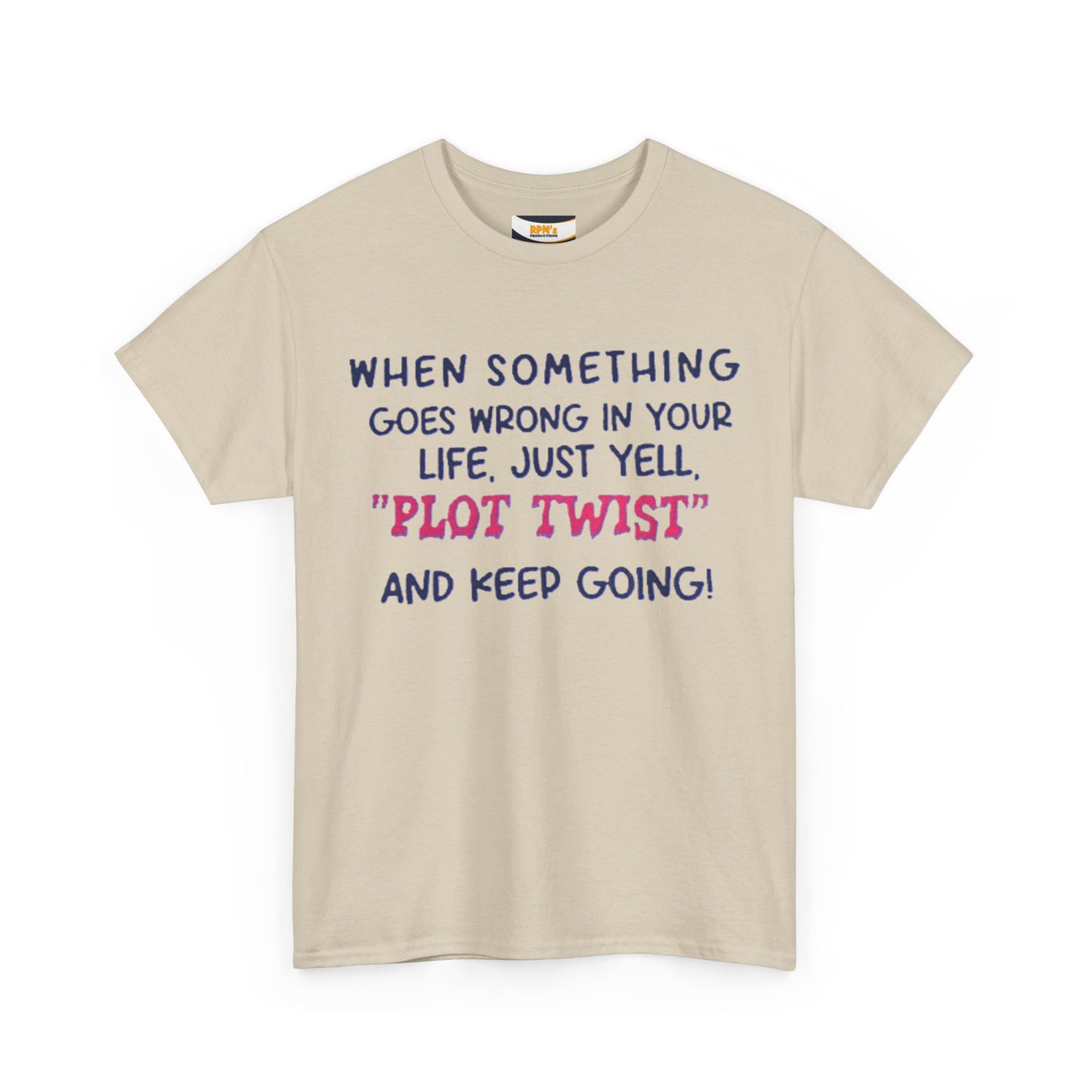 Motivational Quote T-Shirt: "Plot Twist" Inspiration Tee, Funny Gift, Casual Wear, Unisex Cotton Tee, uplifting apparel