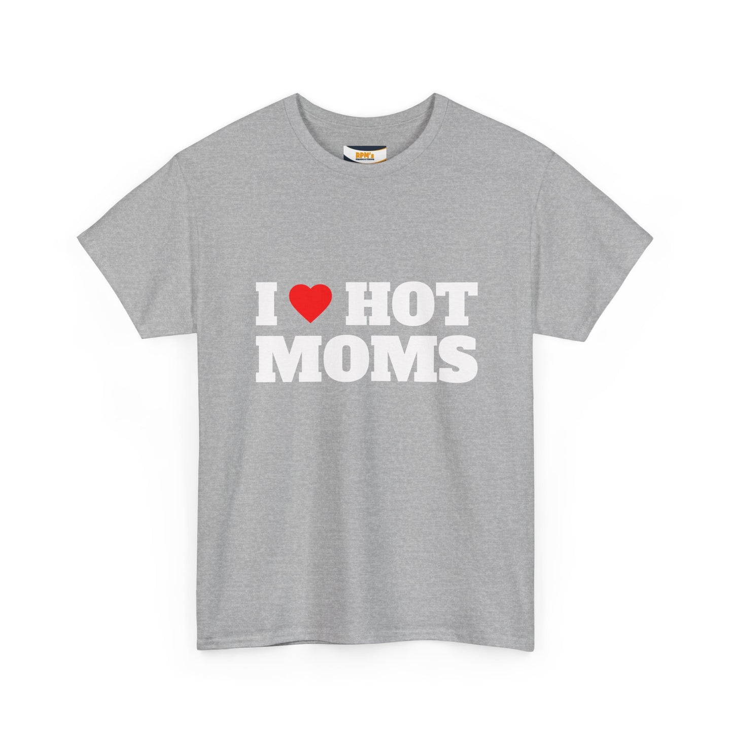 I LOVE HOT MOMS Unisex Heavy Cotton Tee