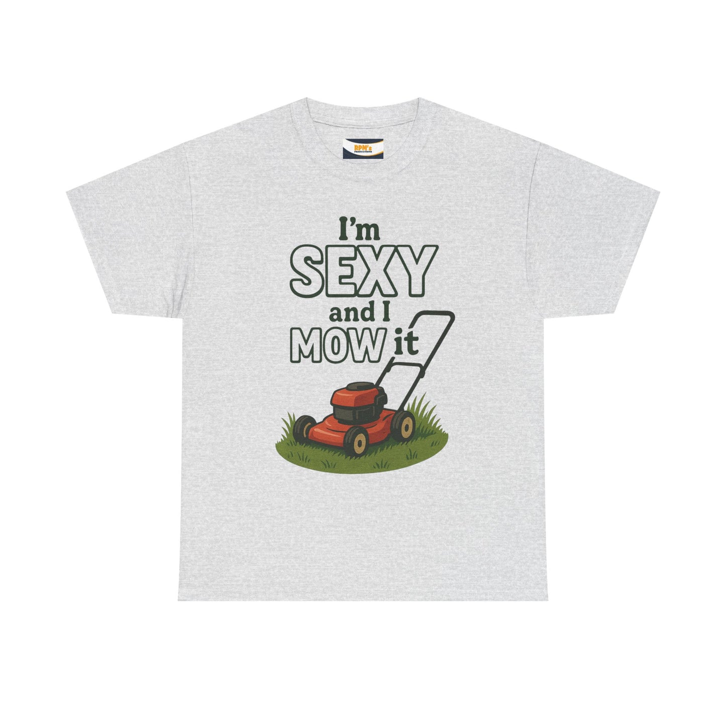 I'm Sexy and I Mow It Tee, Funny Gardening Shirt, Gift for Lawn Lovers, Unisex Cotton Tee, Perfect for Father's Day