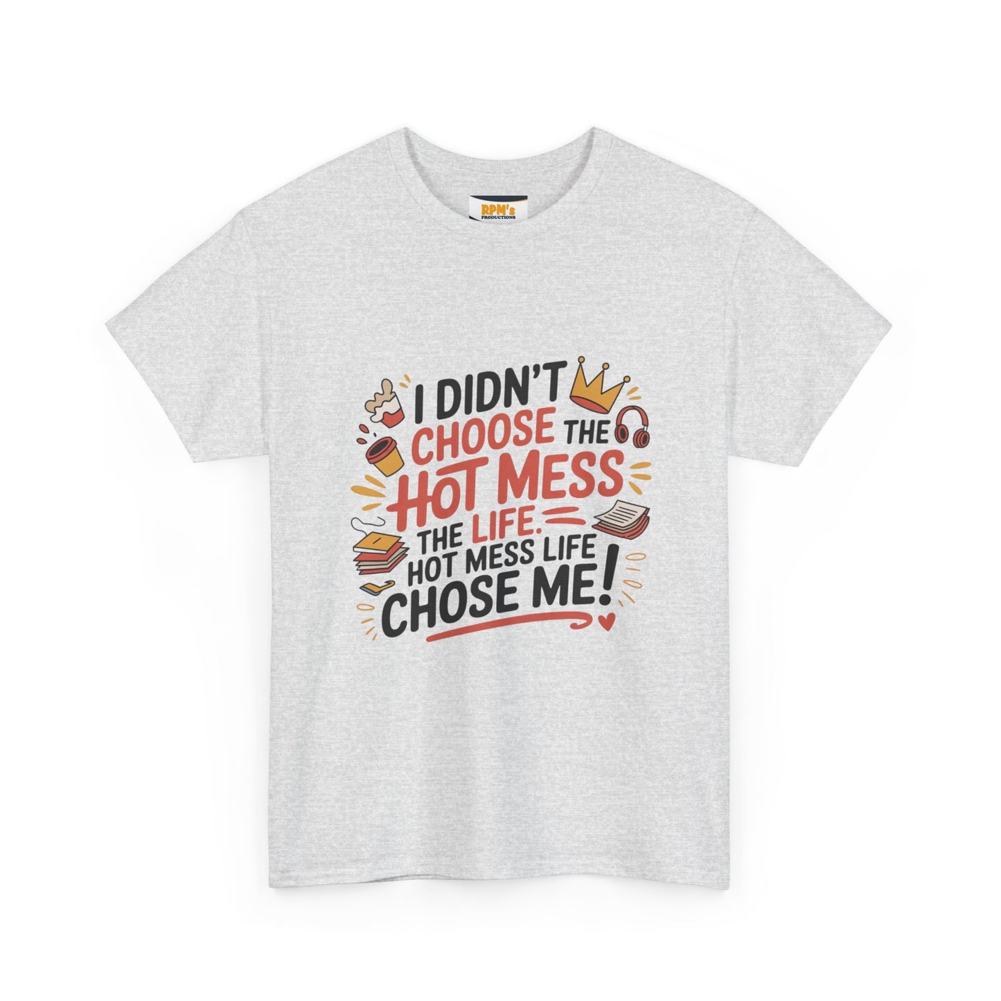 Hot Mess Unisex T-Shirt - Fun Casual Tee, Gift for Friends, Everyday Wear, Funny Quote Shirt, Birthday Gift, Humor Apparel