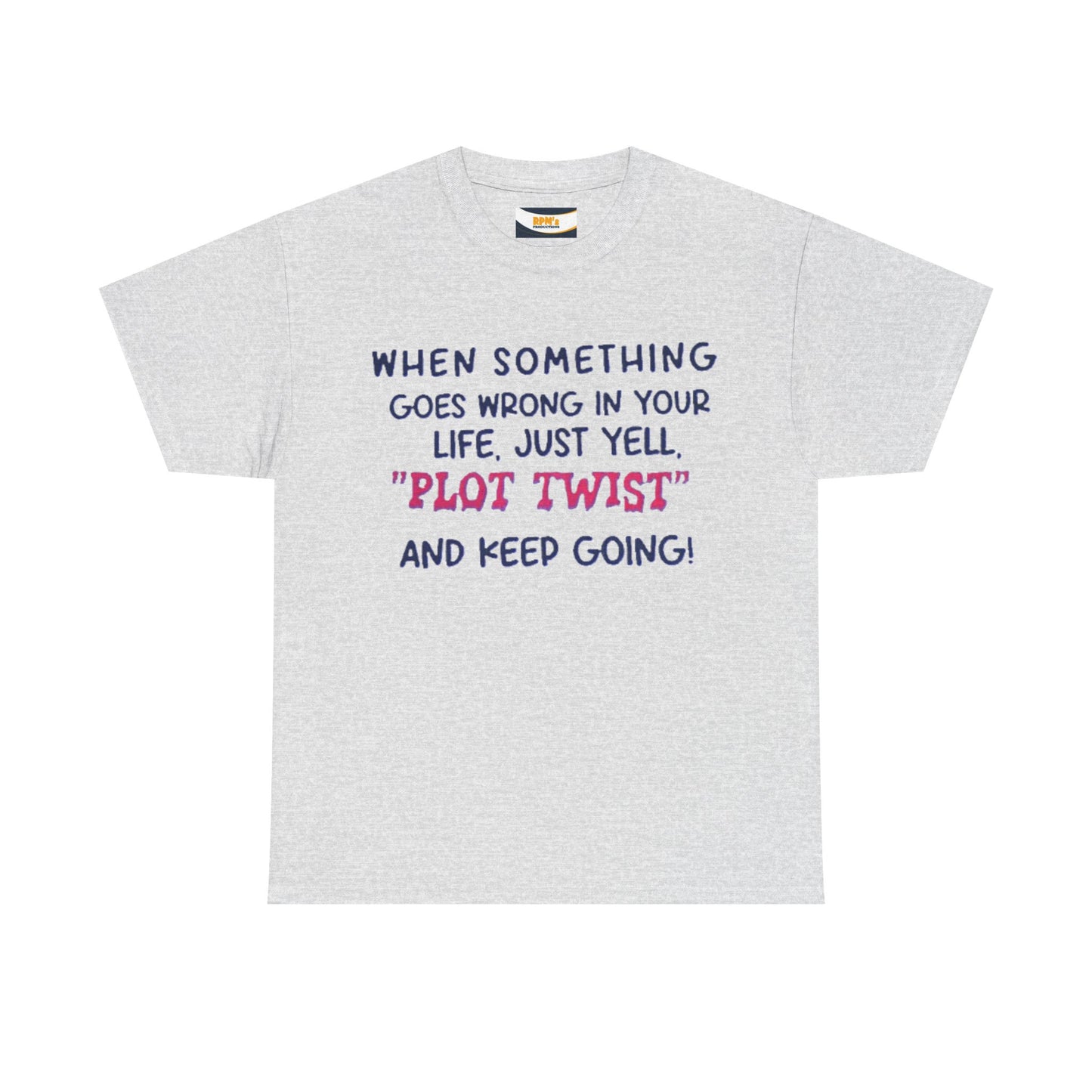 Motivational Quote T-Shirt: "Plot Twist" Inspiration Tee, Funny Gift, Casual Wear, Unisex Cotton Tee, uplifting apparel