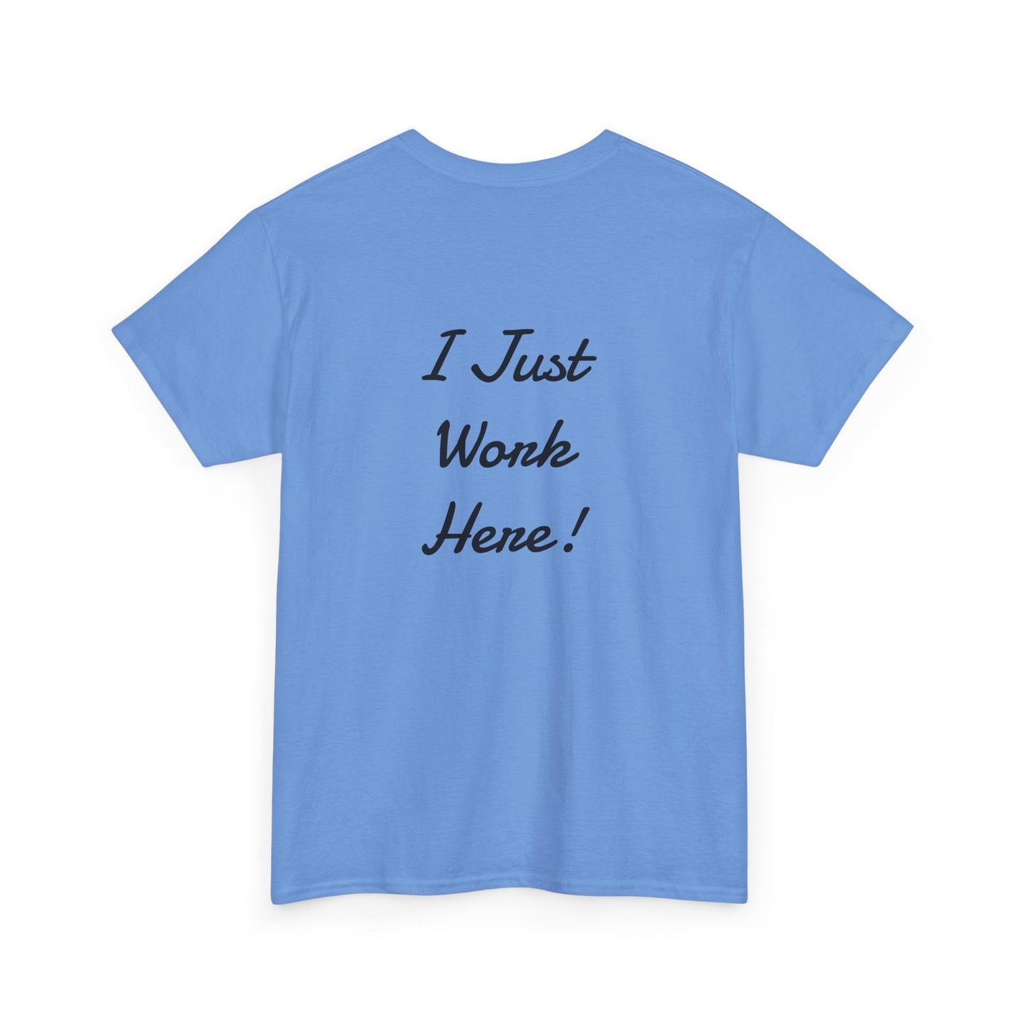 Funny Graphic Tee, Quirky T-Shirt, Unisex Humor Shirt, Gift for Coworkers, Office Wear, Casual Fun Apparel