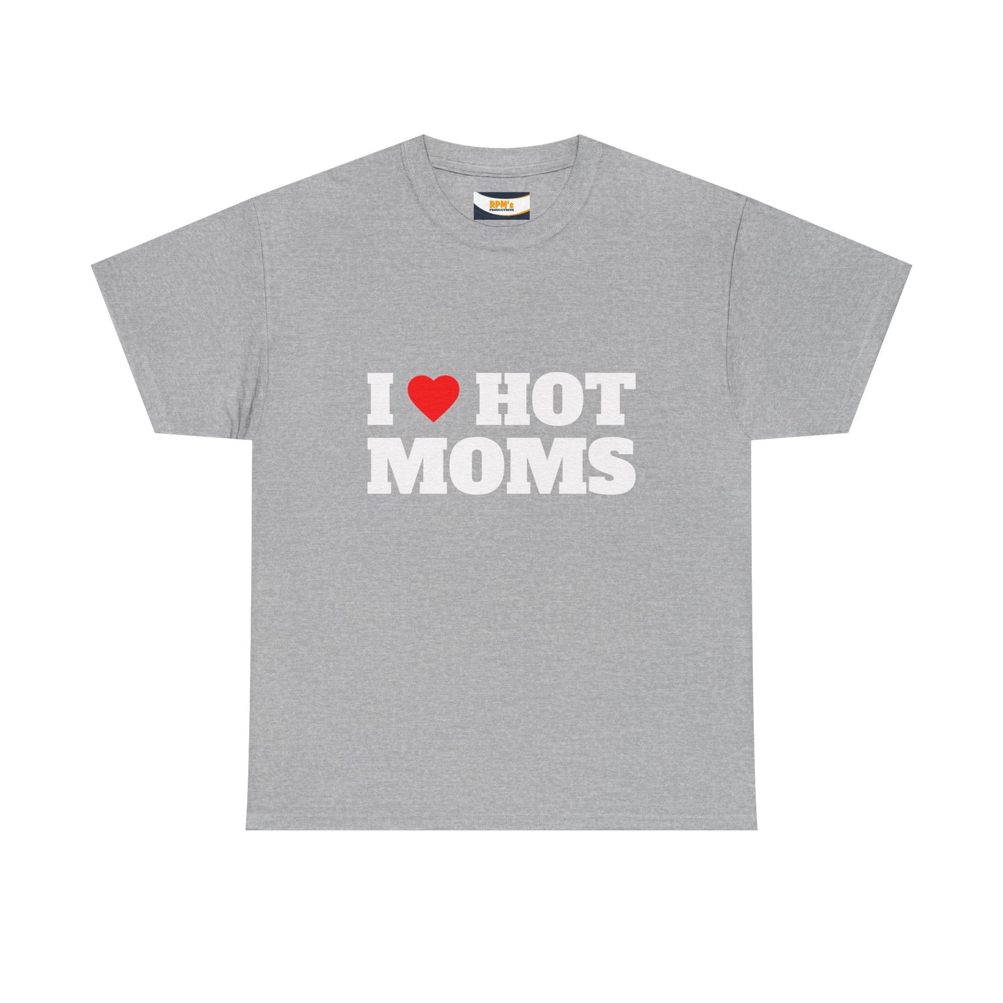 I LOVE HOT MOMS Unisex Heavy Cotton Tee