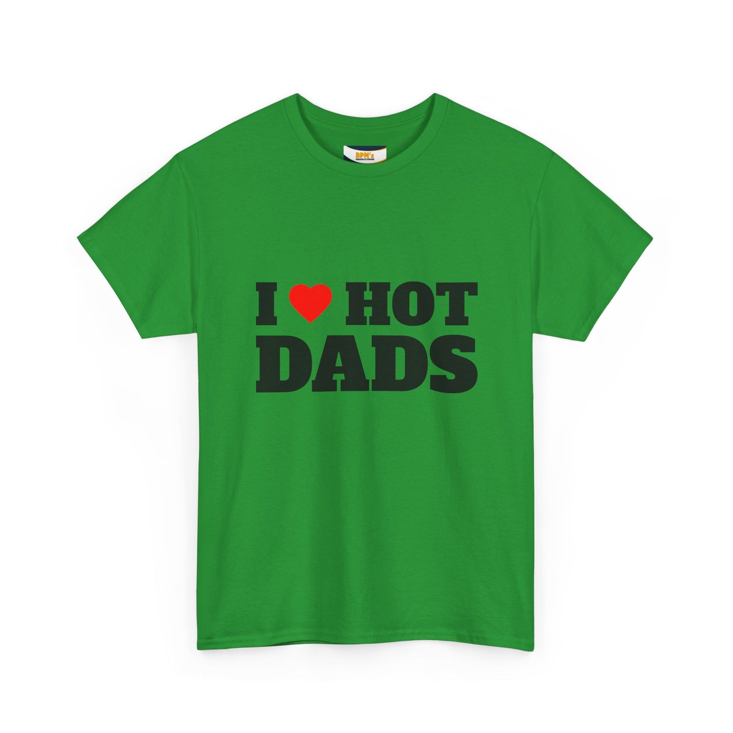 I LOVE HOT DADS Unisex Heavy Cotton Tee