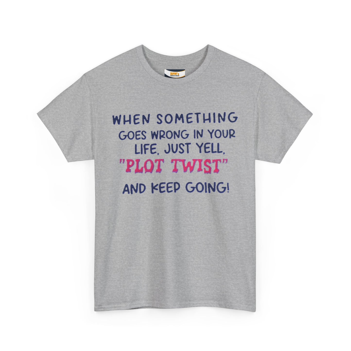 Motivational Quote T-Shirt: "Plot Twist" Inspiration Tee, Funny Gift, Casual Wear, Unisex Cotton Tee, uplifting apparel