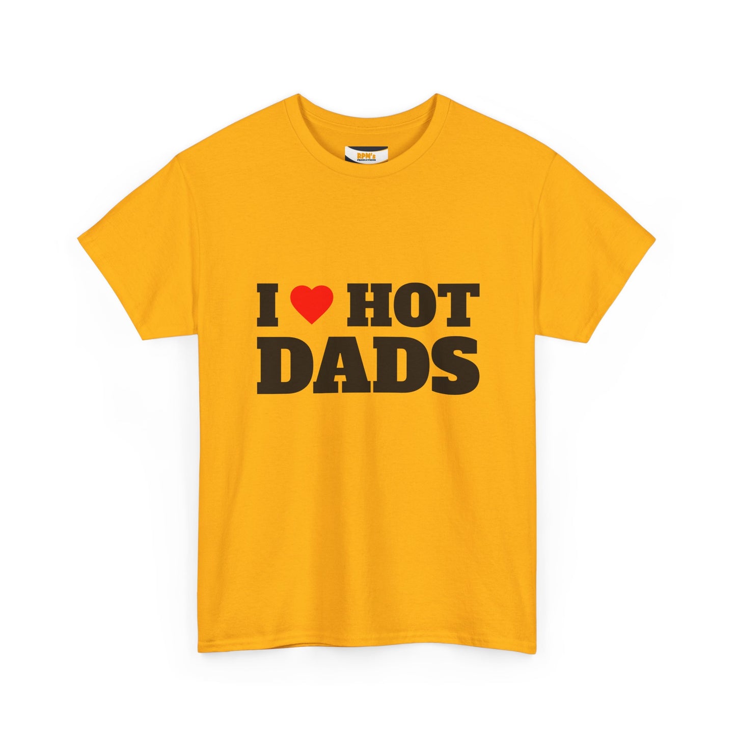 I LOVE HOT DADS Unisex Heavy Cotton Tee