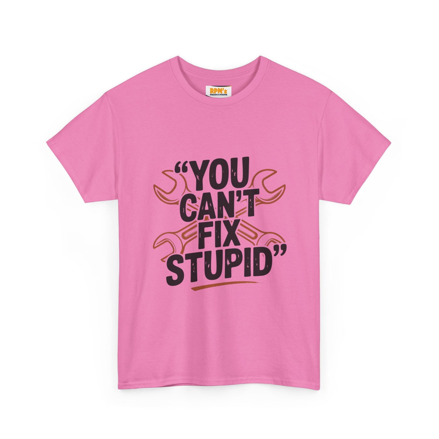 Funny Unisex Heavy Cotton Tee - 'You Can't Fix Stupid' Graphic, Gift for Mechanic, Humor Shirt, Funny Quote Tee, Casual Wear