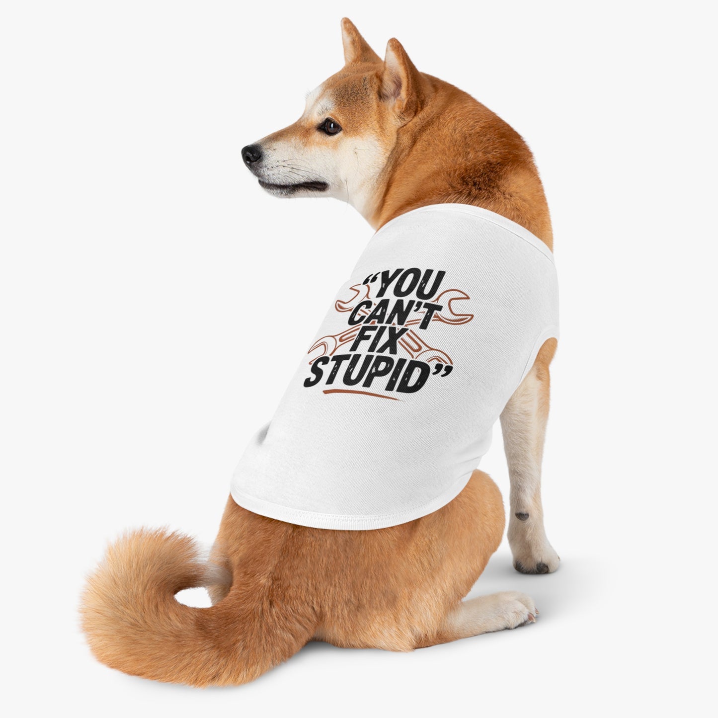 Humorous Pet Tank Top - You Can't Fix Stupid, Dog Apparel, Cat Clothes, Funny Pet Gift, Summer Pet Wear, Cute Animal Shirt