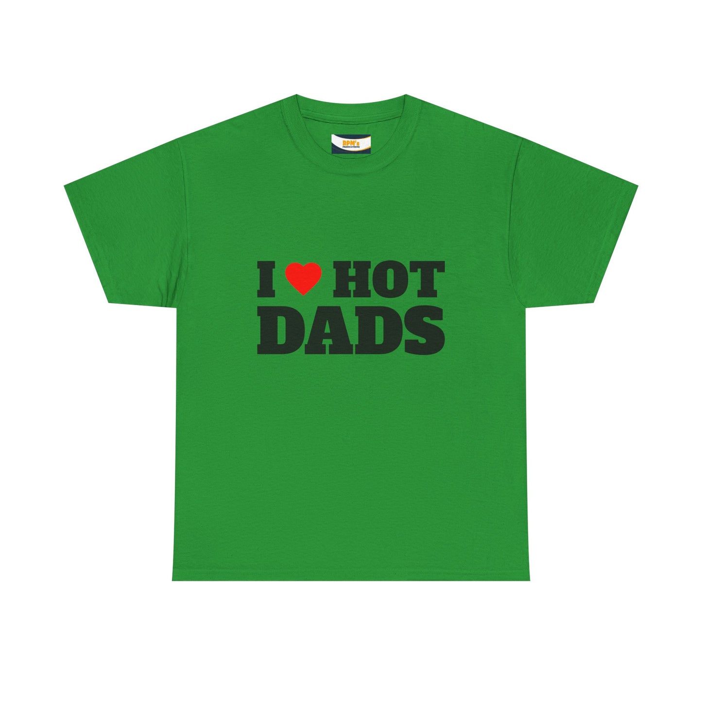 I LOVE HOT DADS Unisex Heavy Cotton Tee