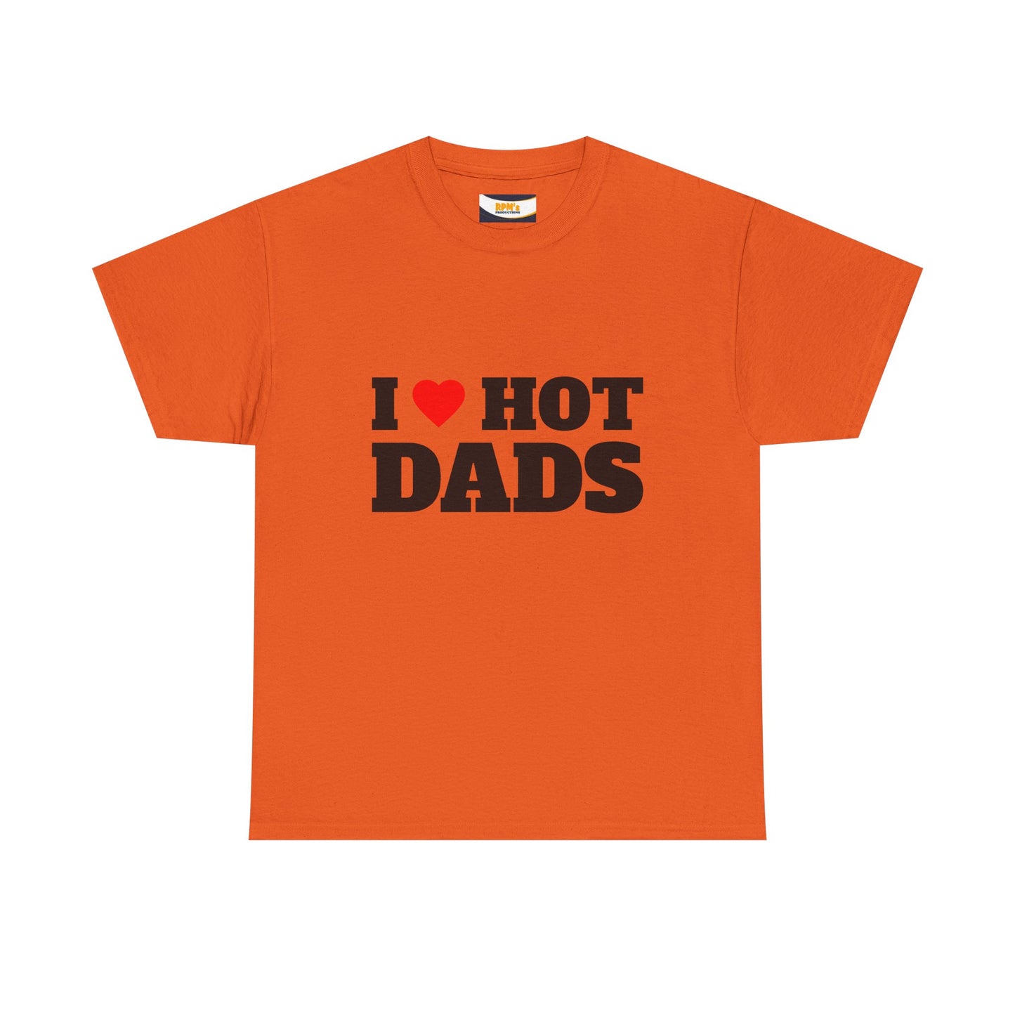 I LOVE HOT DADS Unisex Heavy Cotton Tee