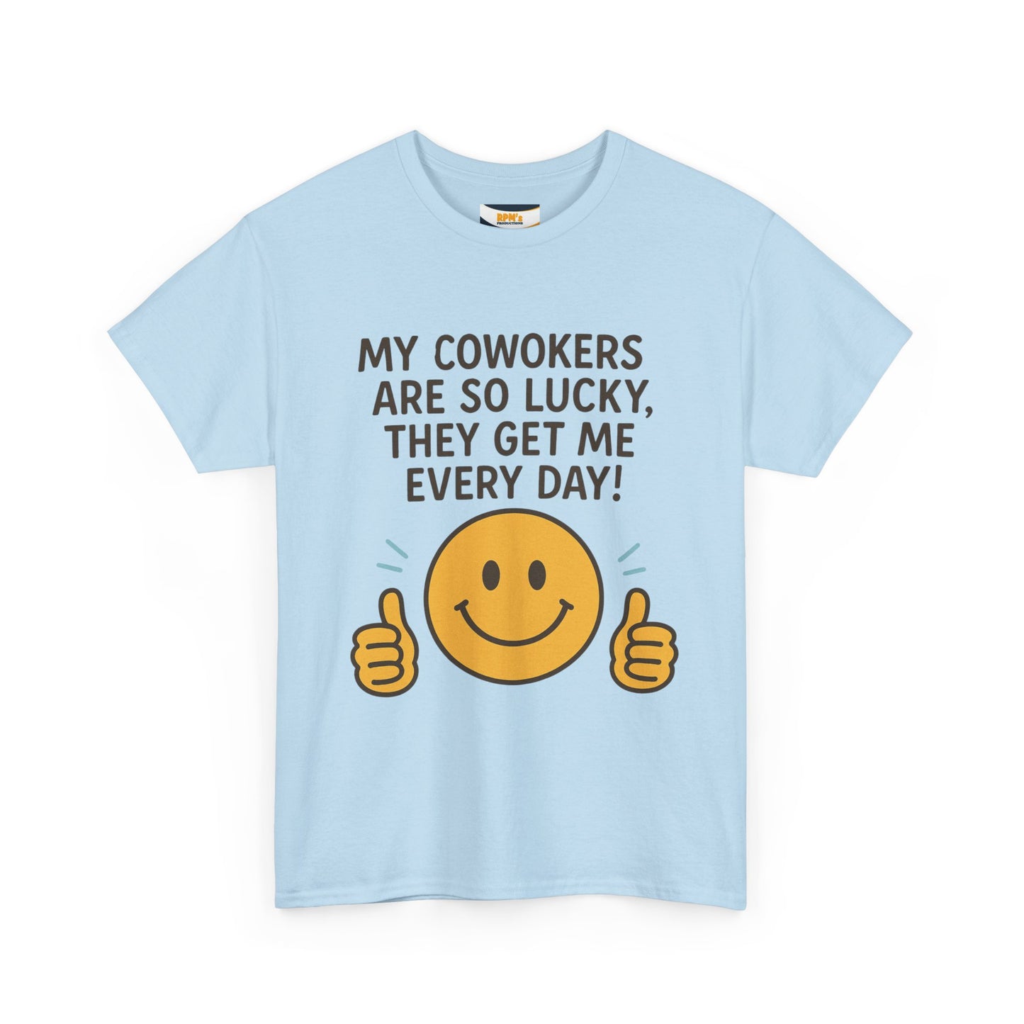 Funny Work Quote Unisex Heavy Cotton Tee, Office Humor Shirt, Coworker Gift, Sarcastic Tee, Work from Home Apparel