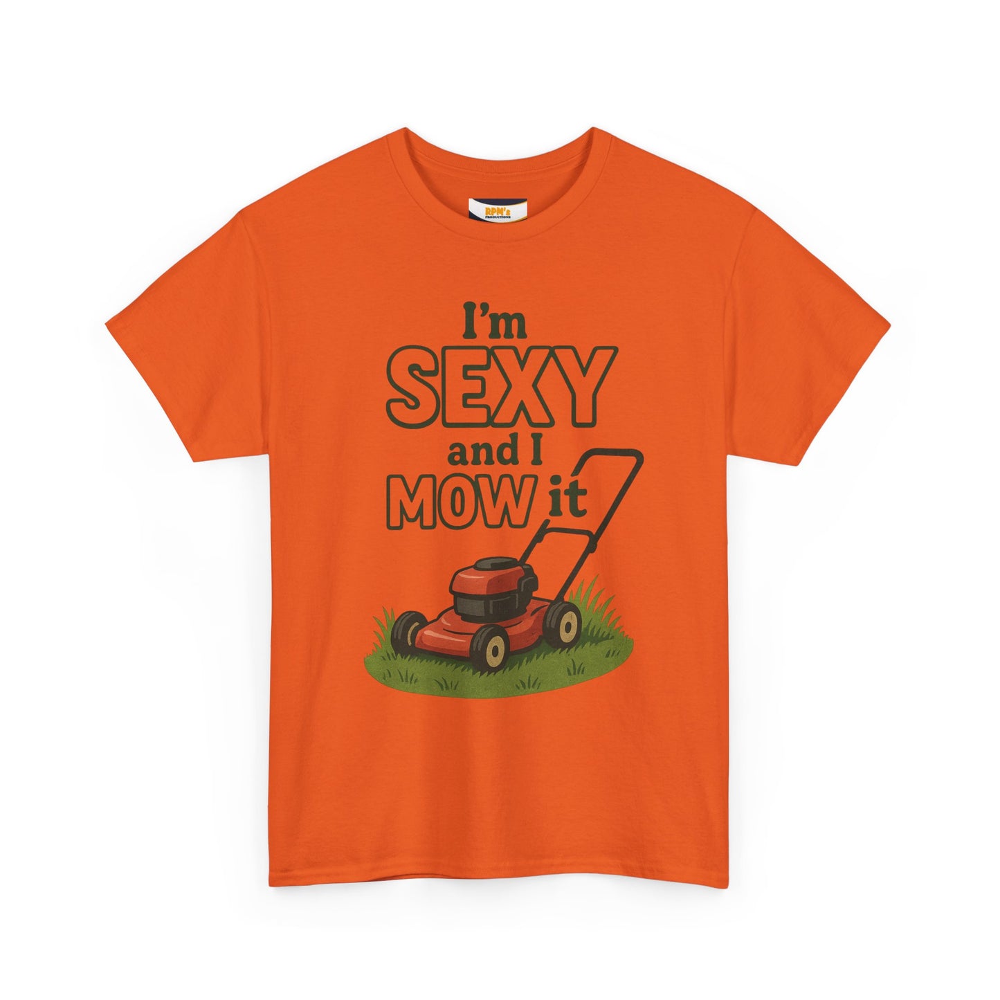 I'm Sexy and I Mow It Tee, Funny Gardening Shirt, Gift for Lawn Lovers, Unisex Cotton Tee, Perfect for Father's Day