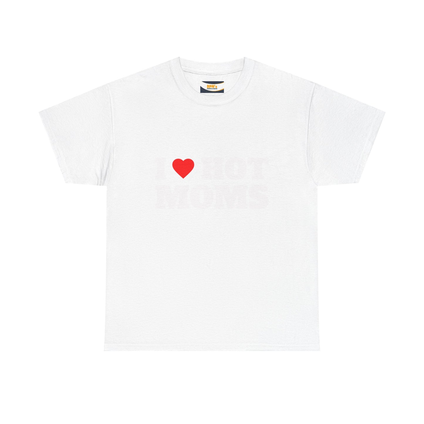 I LOVE HOT MOMS Unisex Heavy Cotton Tee