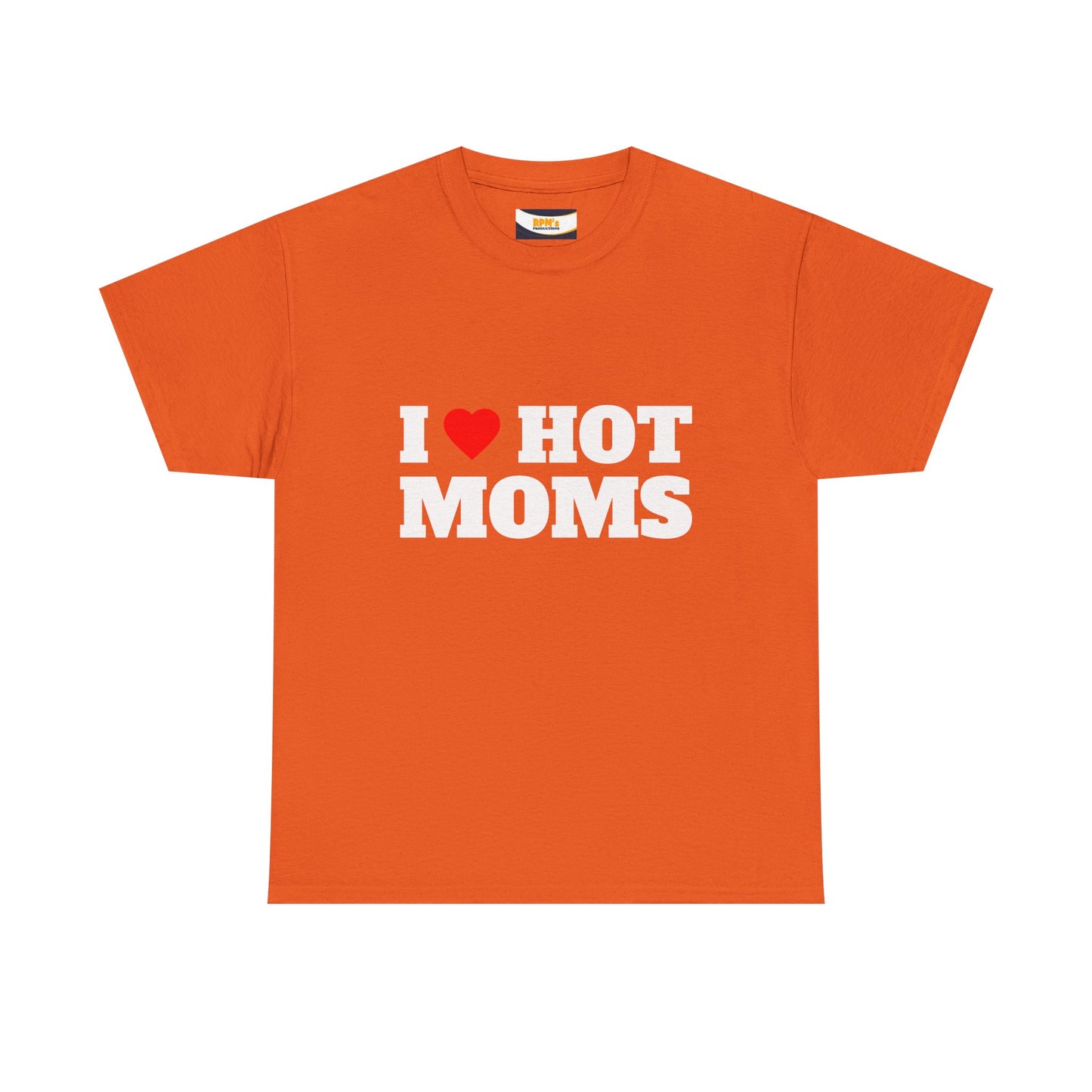 I LOVE HOT MOMS Unisex Heavy Cotton Tee