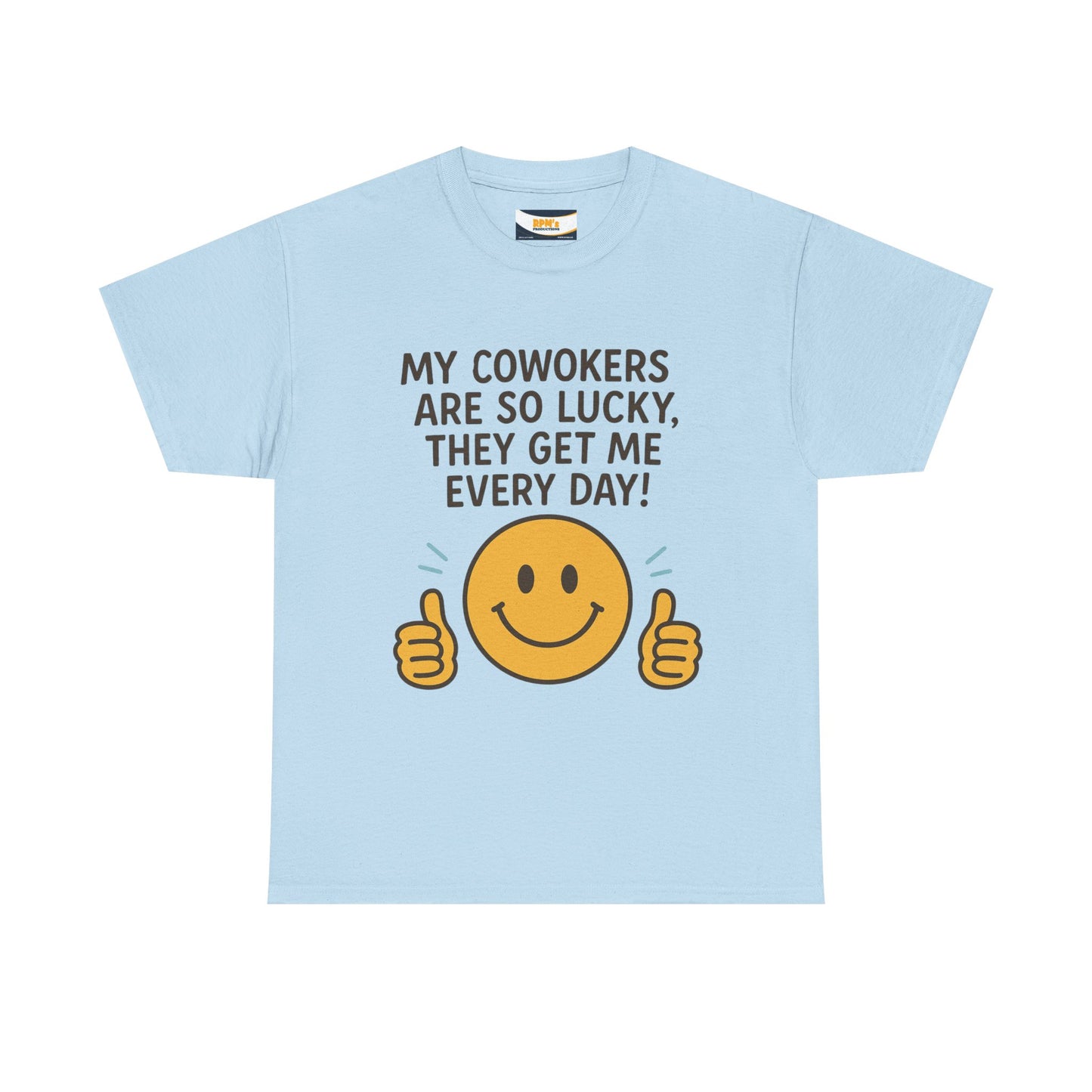 Funny Work Quote Unisex Heavy Cotton Tee, Office Humor Shirt, Coworker Gift, Sarcastic Tee, Work from Home Apparel