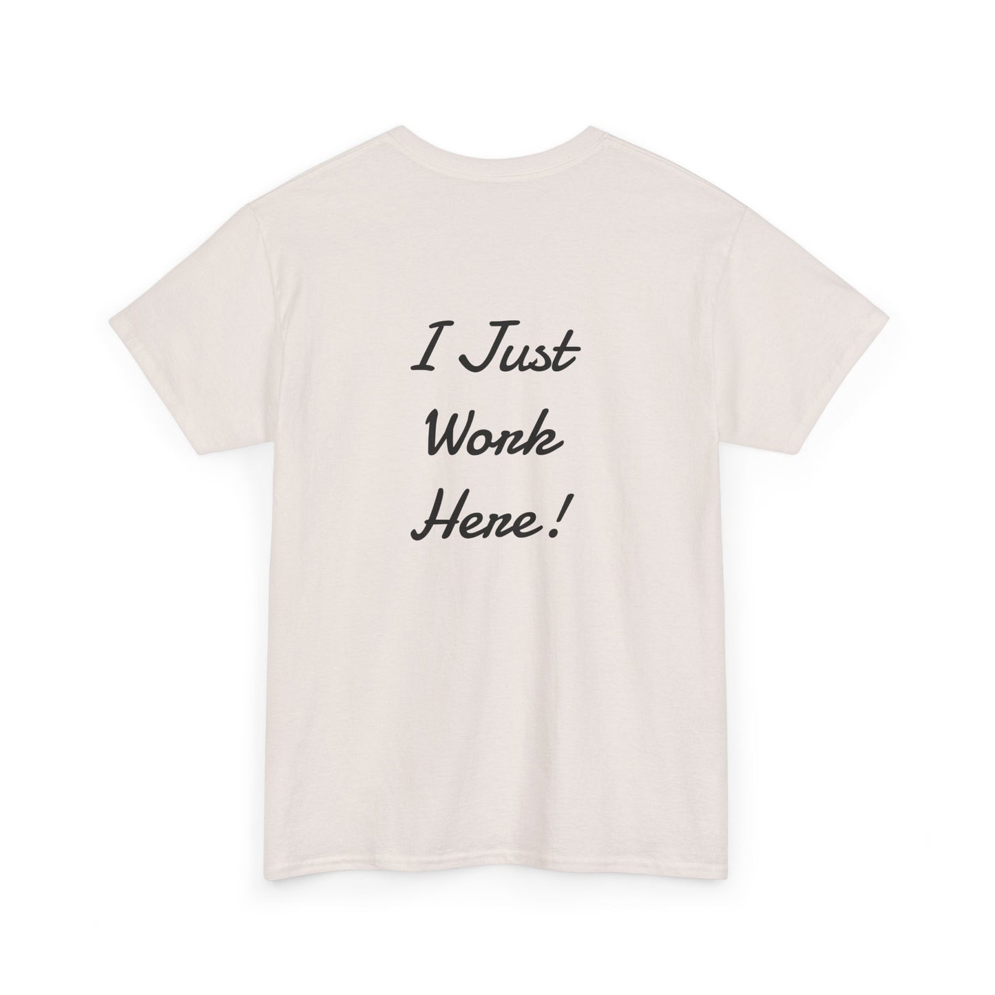 Funny Graphic Tee, Quirky T-Shirt, Unisex Humor Shirt, Gift for Coworkers, Office Wear, Casual Fun Apparel