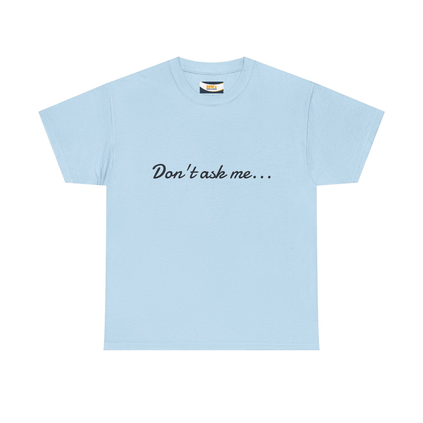 Funny Graphic Tee, Quirky T-Shirt, Unisex Humor Shirt, Gift for Coworkers, Office Wear, Casual Fun Apparel