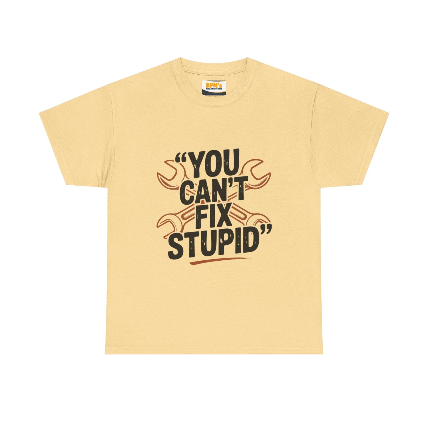 Funny Unisex Heavy Cotton Tee - 'You Can't Fix Stupid' Graphic, Gift for Mechanic, Humor Shirt, Funny Quote Tee, Casual Wear