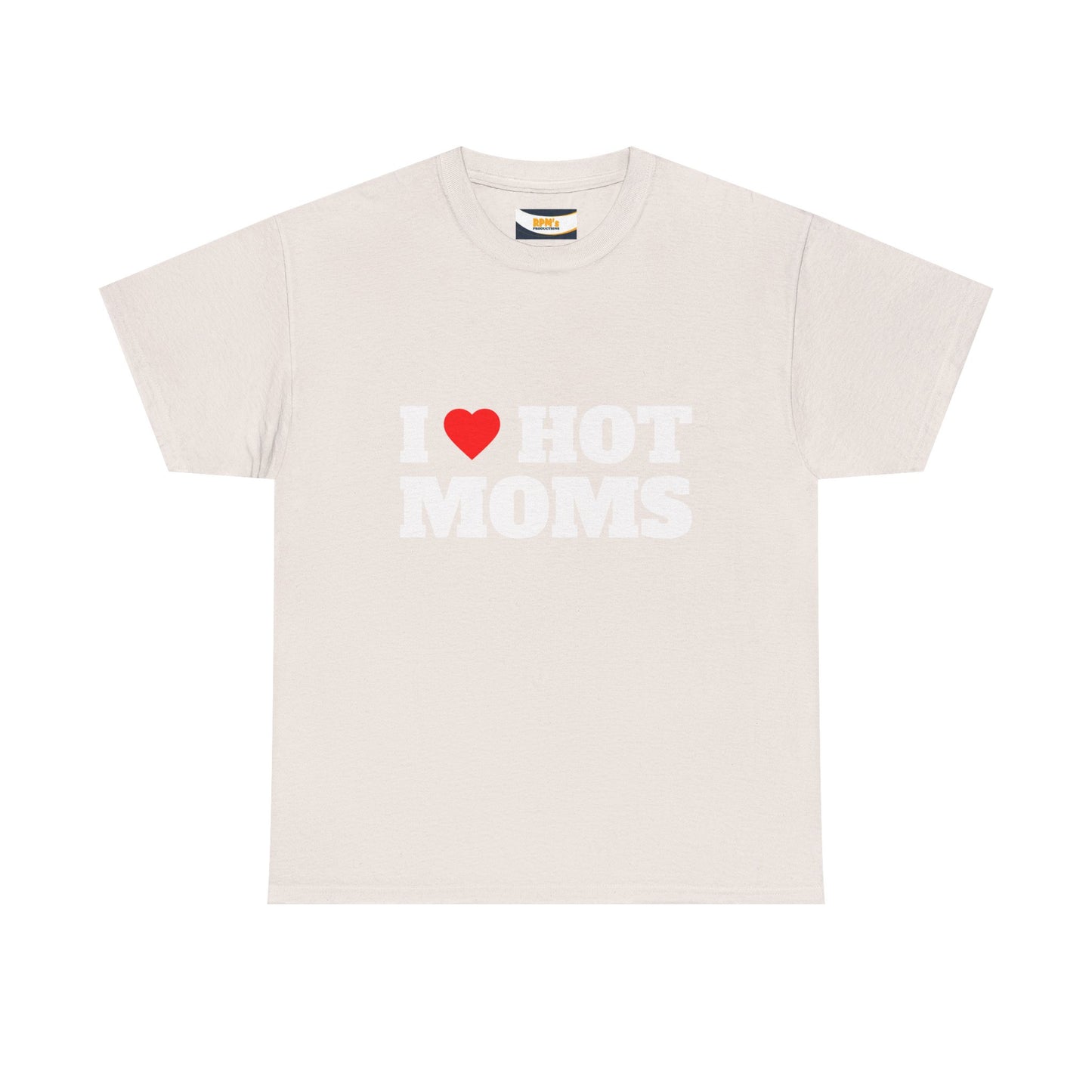 I LOVE HOT MOMS Unisex Heavy Cotton Tee