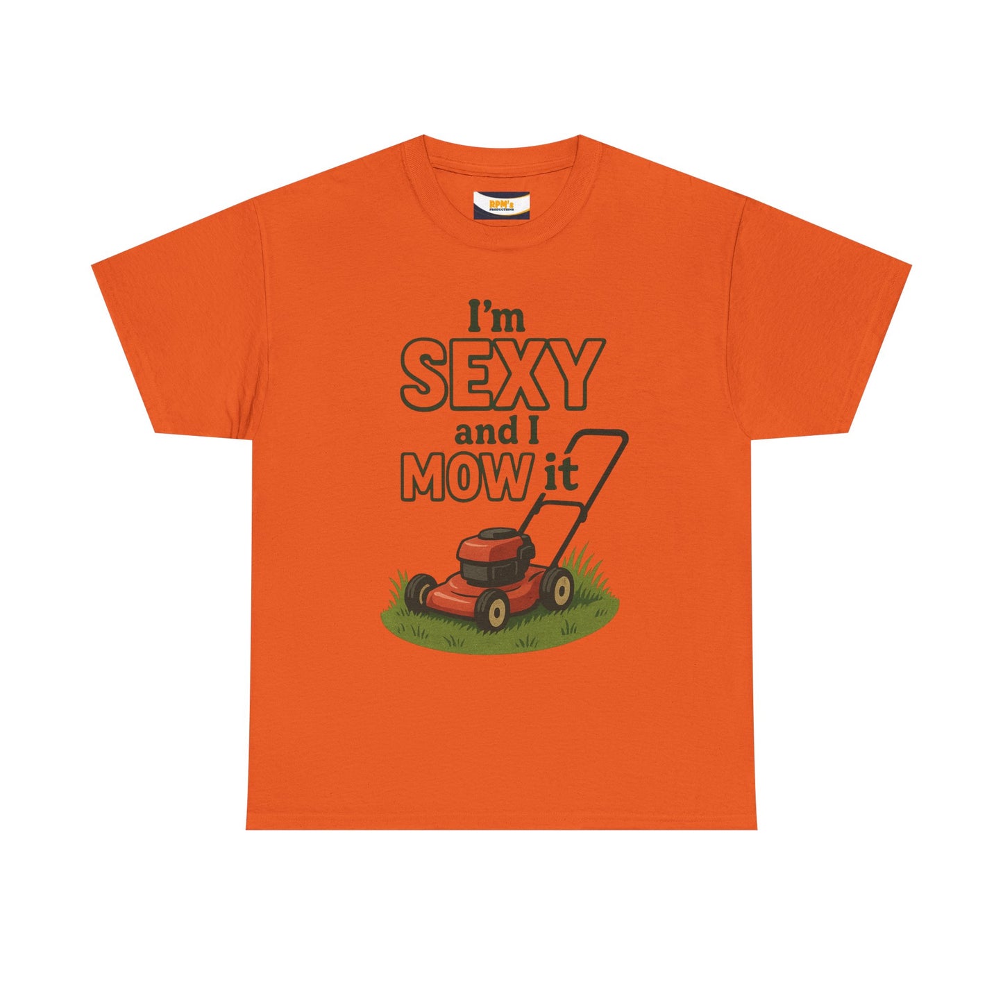 I'm Sexy and I Mow It Tee, Funny Gardening Shirt, Gift for Lawn Lovers, Unisex Cotton Tee, Perfect for Father's Day