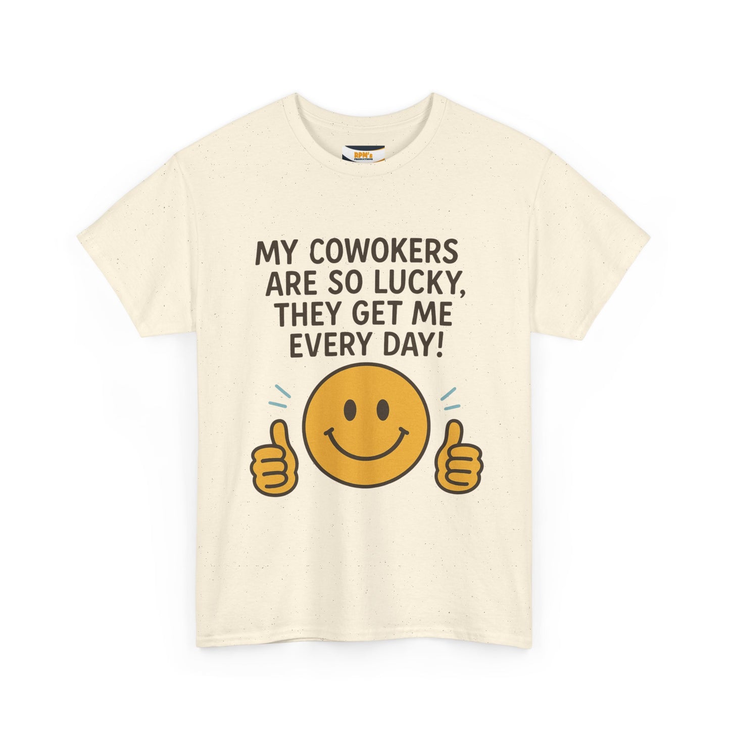 Funny Work Quote Unisex Heavy Cotton Tee, Office Humor Shirt, Coworker Gift, Sarcastic Tee, Work from Home Apparel