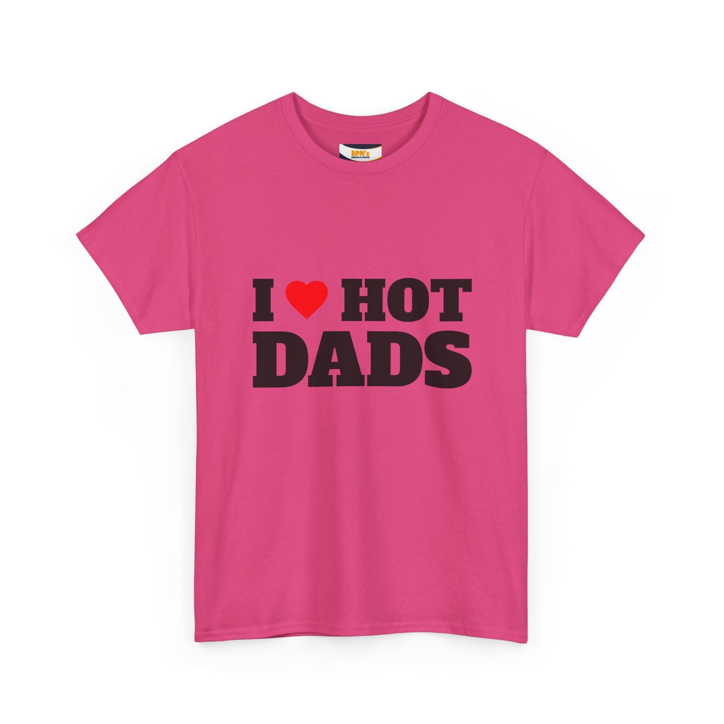 I LOVE HOT DADS Unisex Heavy Cotton Tee