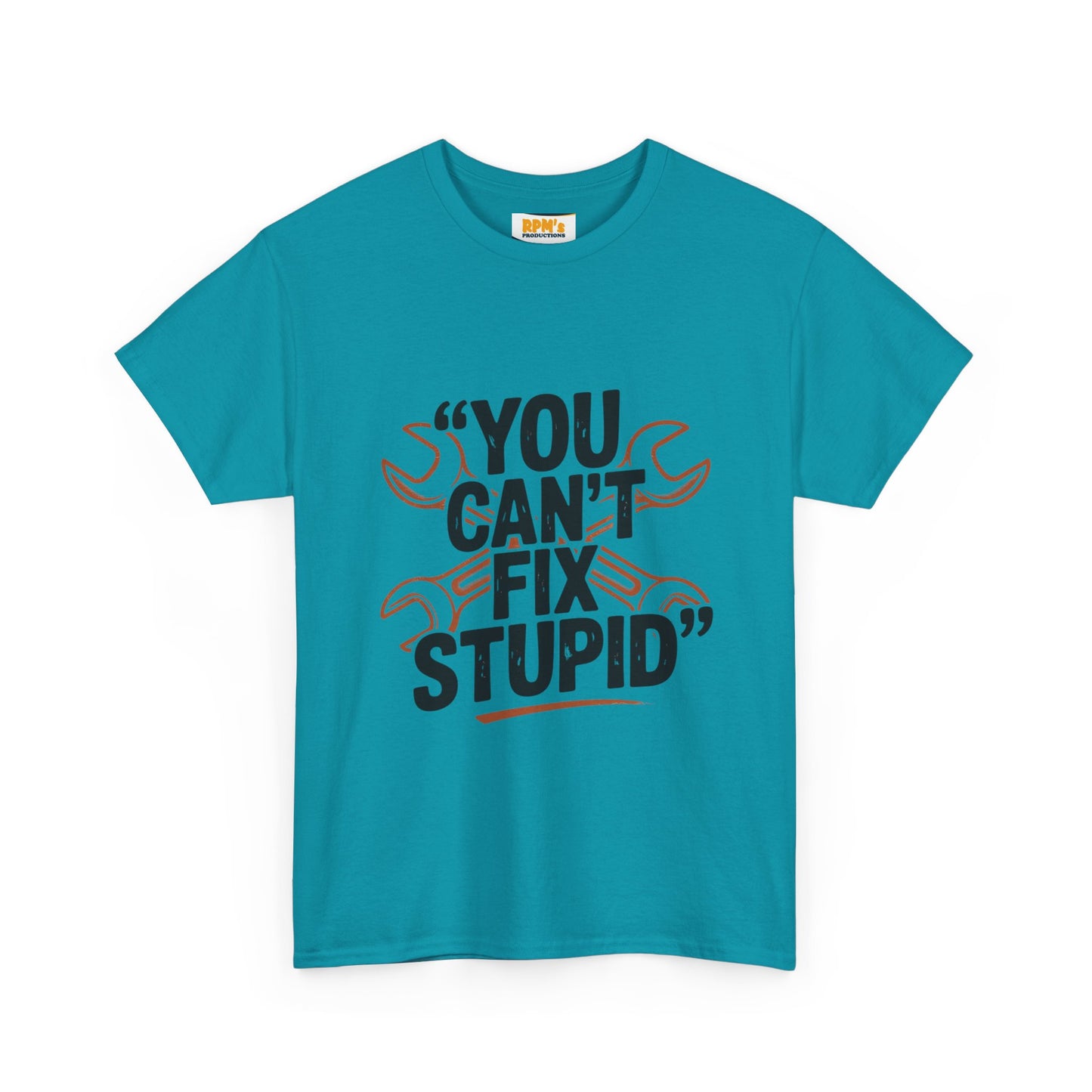 Funny Unisex Heavy Cotton Tee - 'You Can't Fix Stupid' Graphic, Gift for Mechanic, Humor Shirt, Funny Quote Tee, Casual Wear