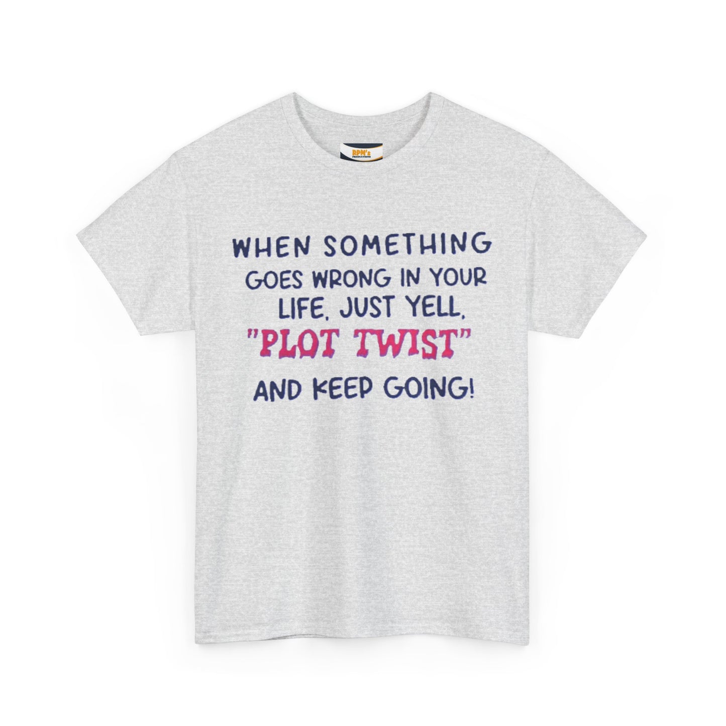 Motivational Quote T-Shirt: "Plot Twist" Inspiration Tee, Funny Gift, Casual Wear, Unisex Cotton Tee, uplifting apparel