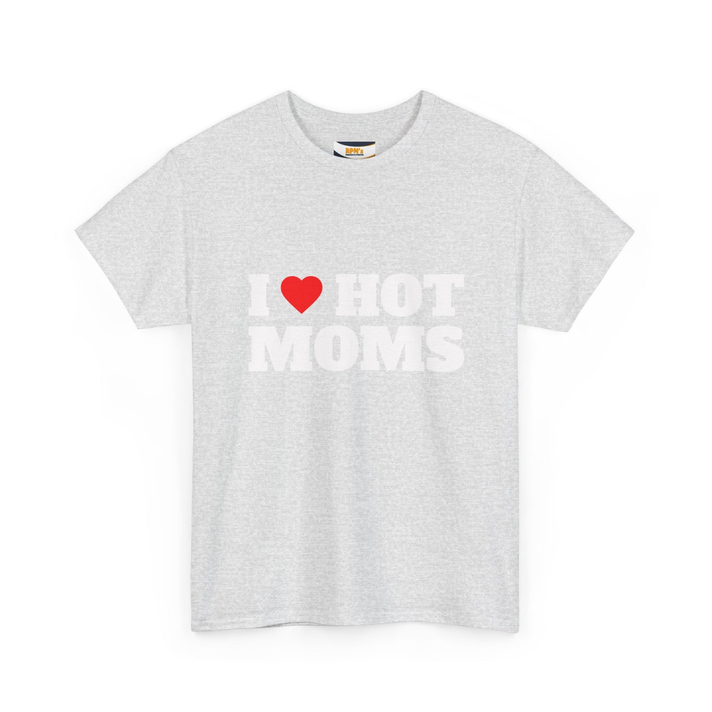 I LOVE HOT MOMS Unisex Heavy Cotton Tee